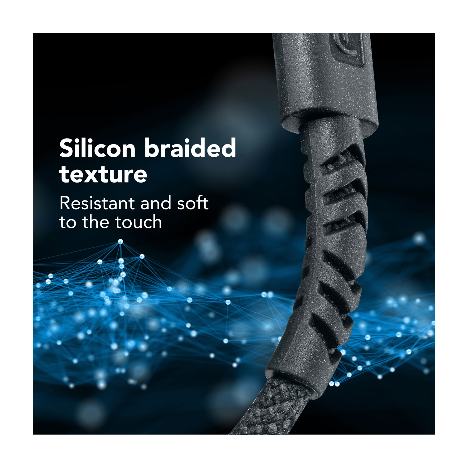 Cavo intrecciato in silicone con trama, il testo a sinistra recita: Silicon braided texture. Resistant and soft to the touch.