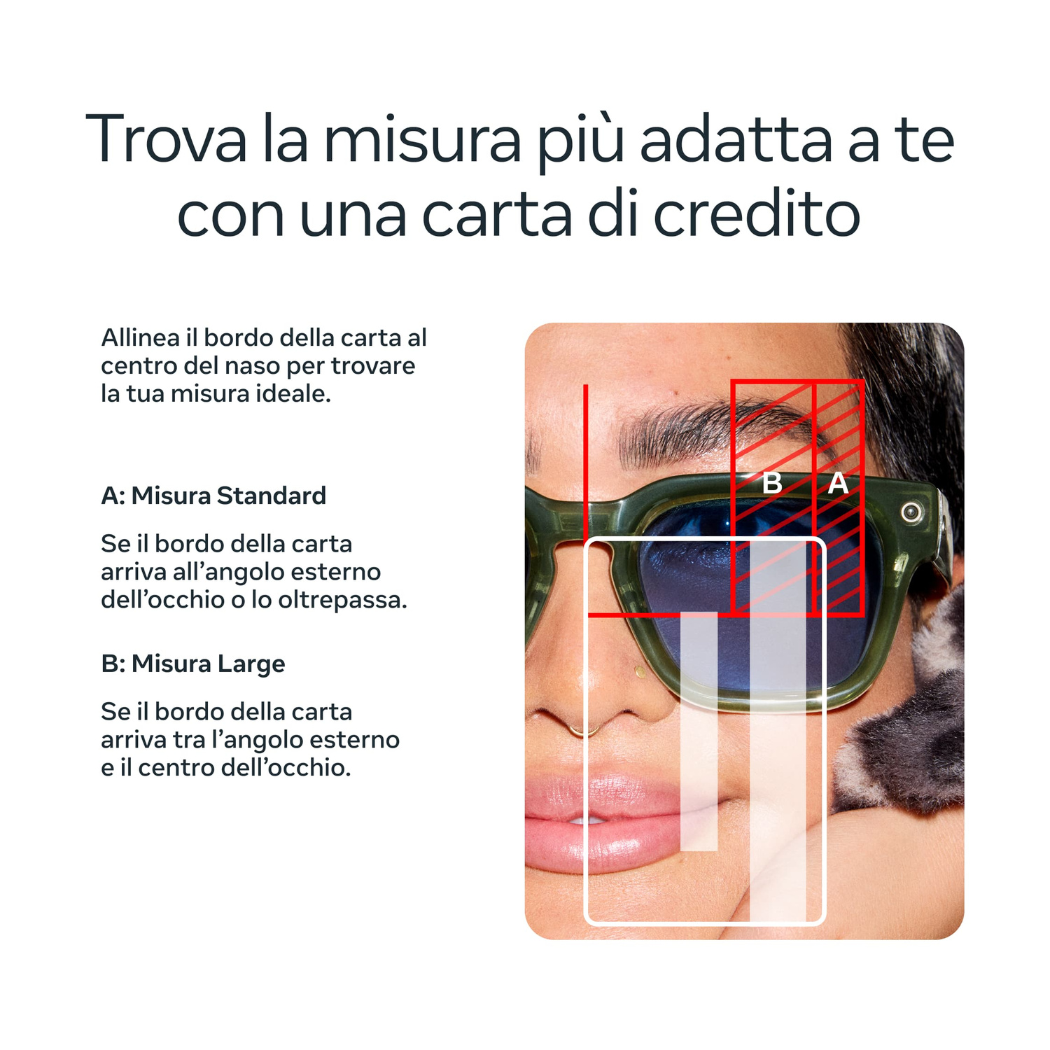 Istruzioni per determinare la misura degli occhiali usando una carta di credito sul viso.