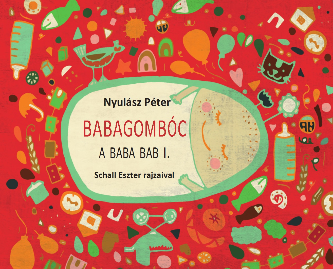 Nyulász Péter - Babagombóc (A baba bab I.)