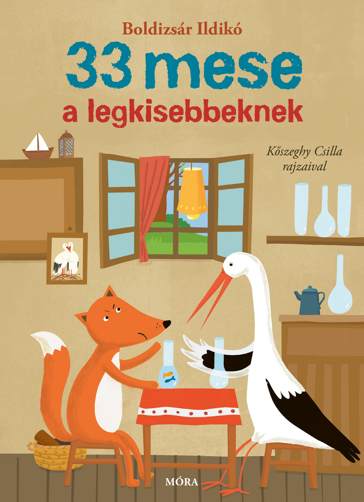 Boldizsár Ildikó - 33 mese a legkisebbeknek
