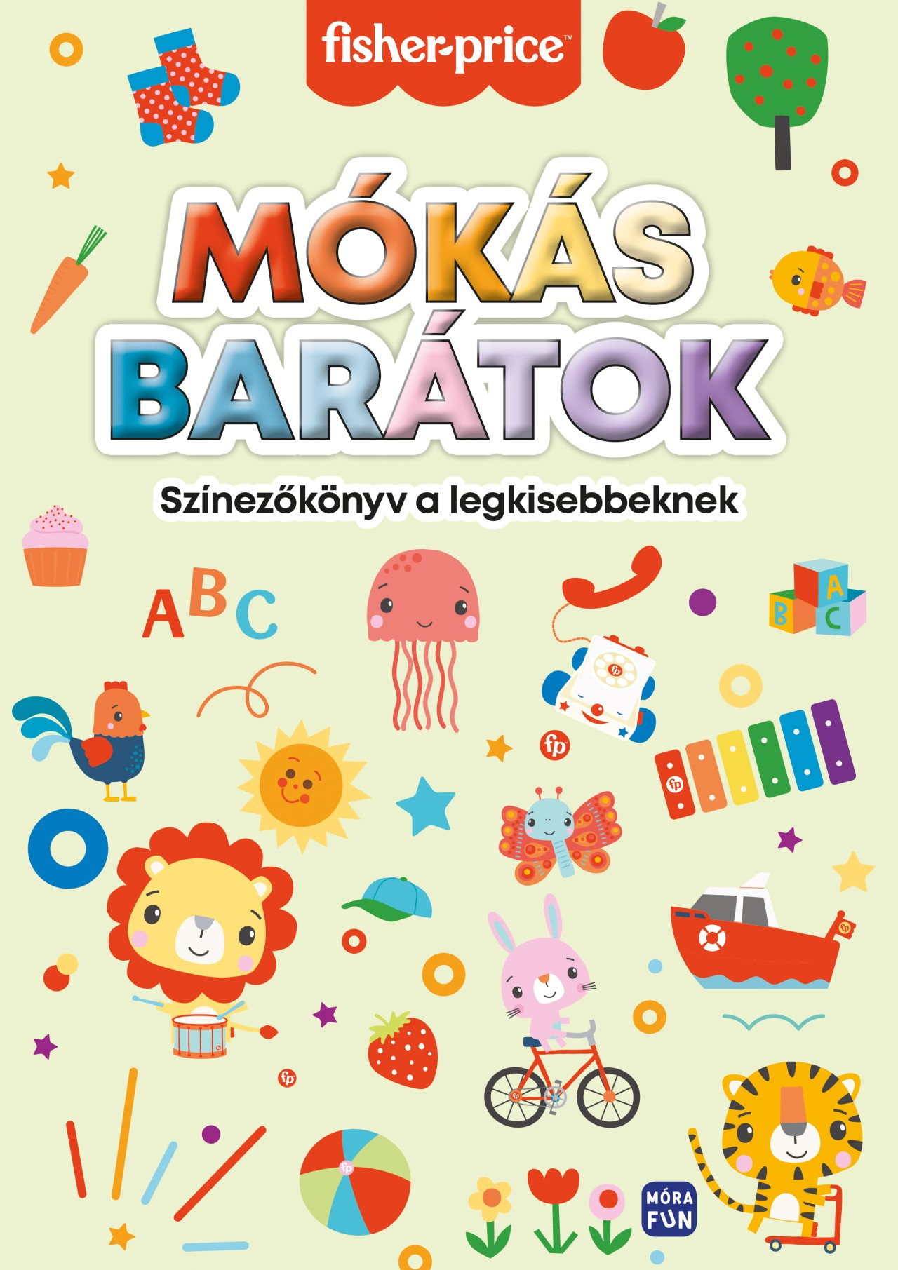 Móra Könyvkiadó - Fisher Price Mókás barátok Színezőkönyv a legkisebbeknek