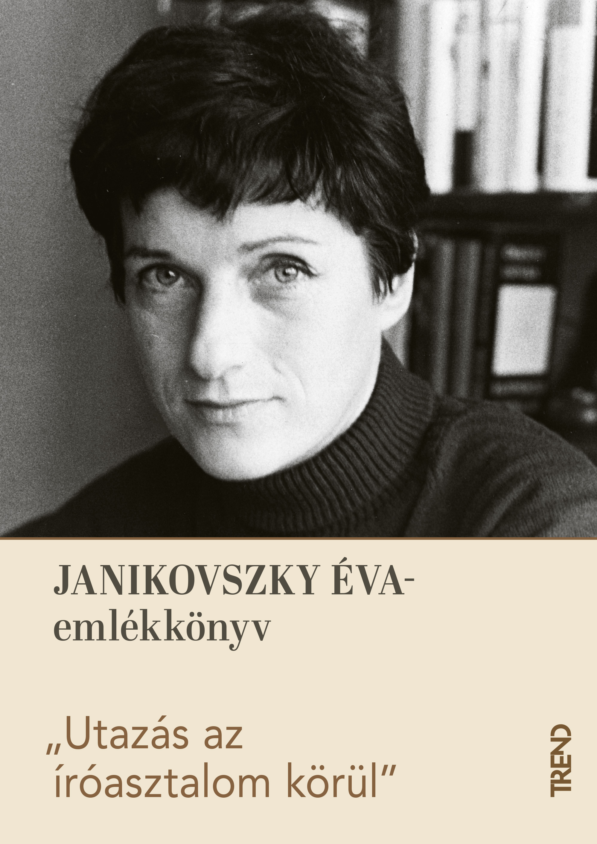 Vojnics-Rogics Réka - Utazás az íróasztalom körül Janikovszky Éva-emlékkönyv