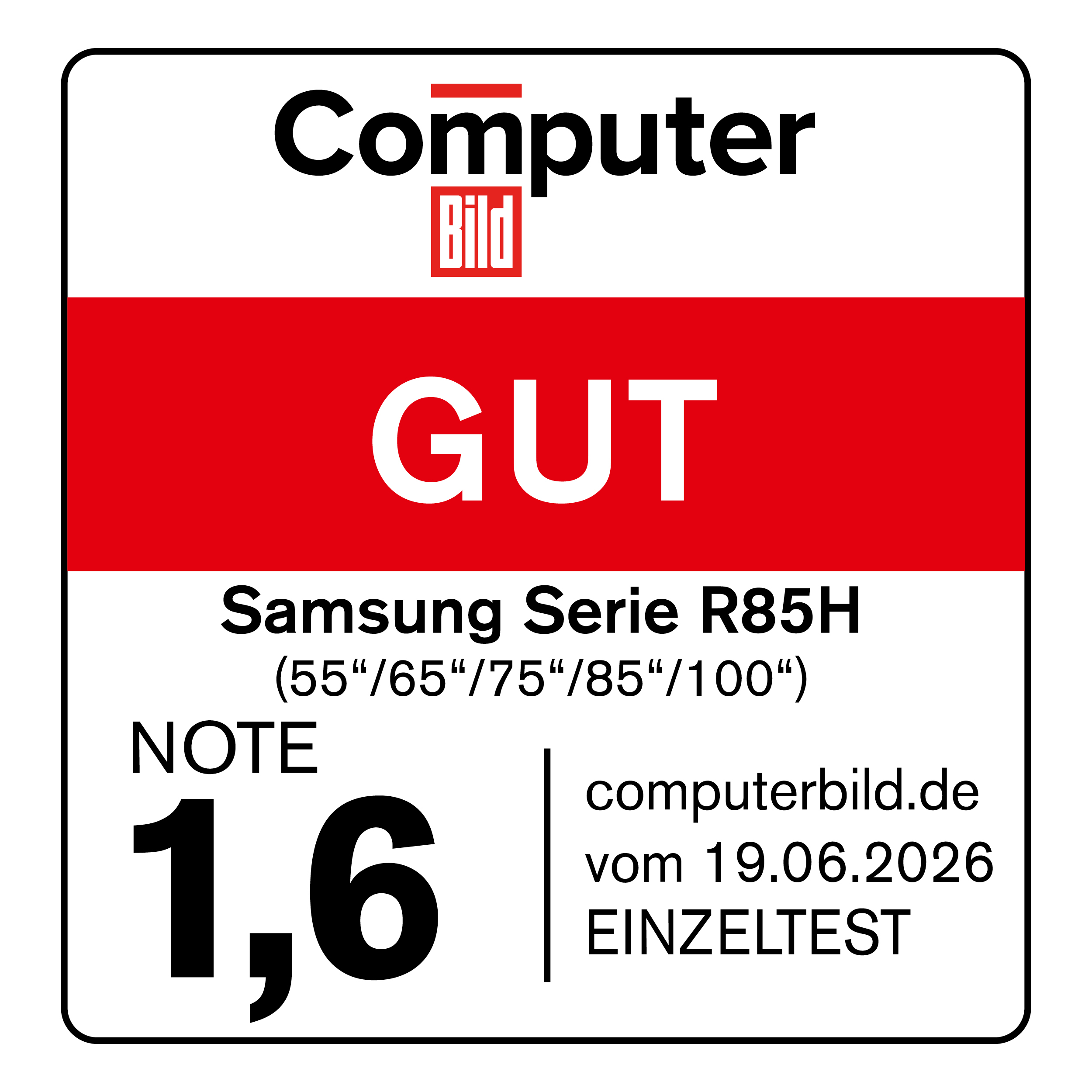 Computer Bild Testplakette mit der Note 1,6 GUT für die Samsung Serie R85H vom 19.06.2026.