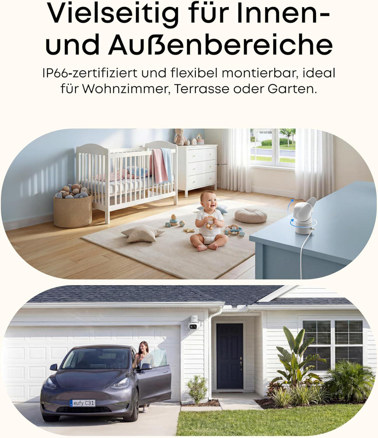 Überwachungskamera für drinnen und draußen, geeignet für Wohnzimmer, Terrasse oder Garten.