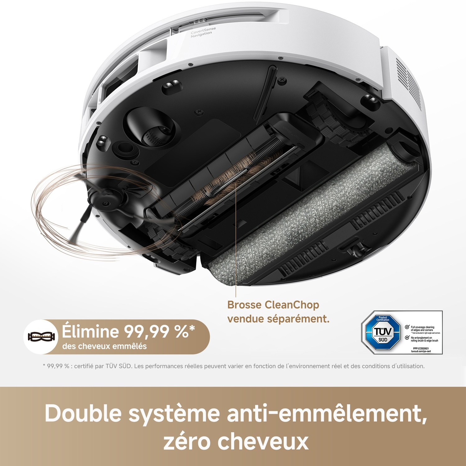 Vue inférieure d'un aspirateur robot blanc montrant les brosses et la fonction anti-cheveux.