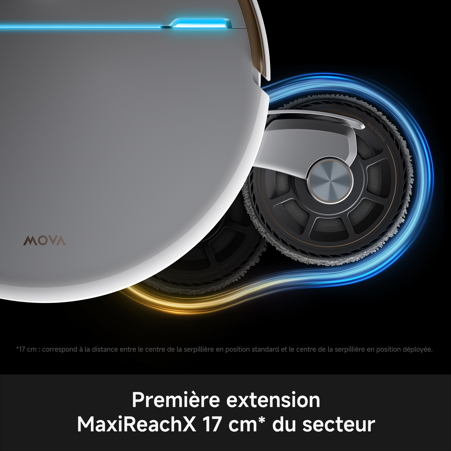 Gros plan sur un aspirateur robot Mova blanc déployant ses deux serpillères rotatives avec des traînées lumineuses.