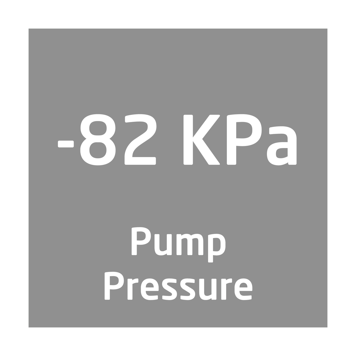 Quadrato grigio con testo bianco -82 KPa e Pump Pressure sotto.