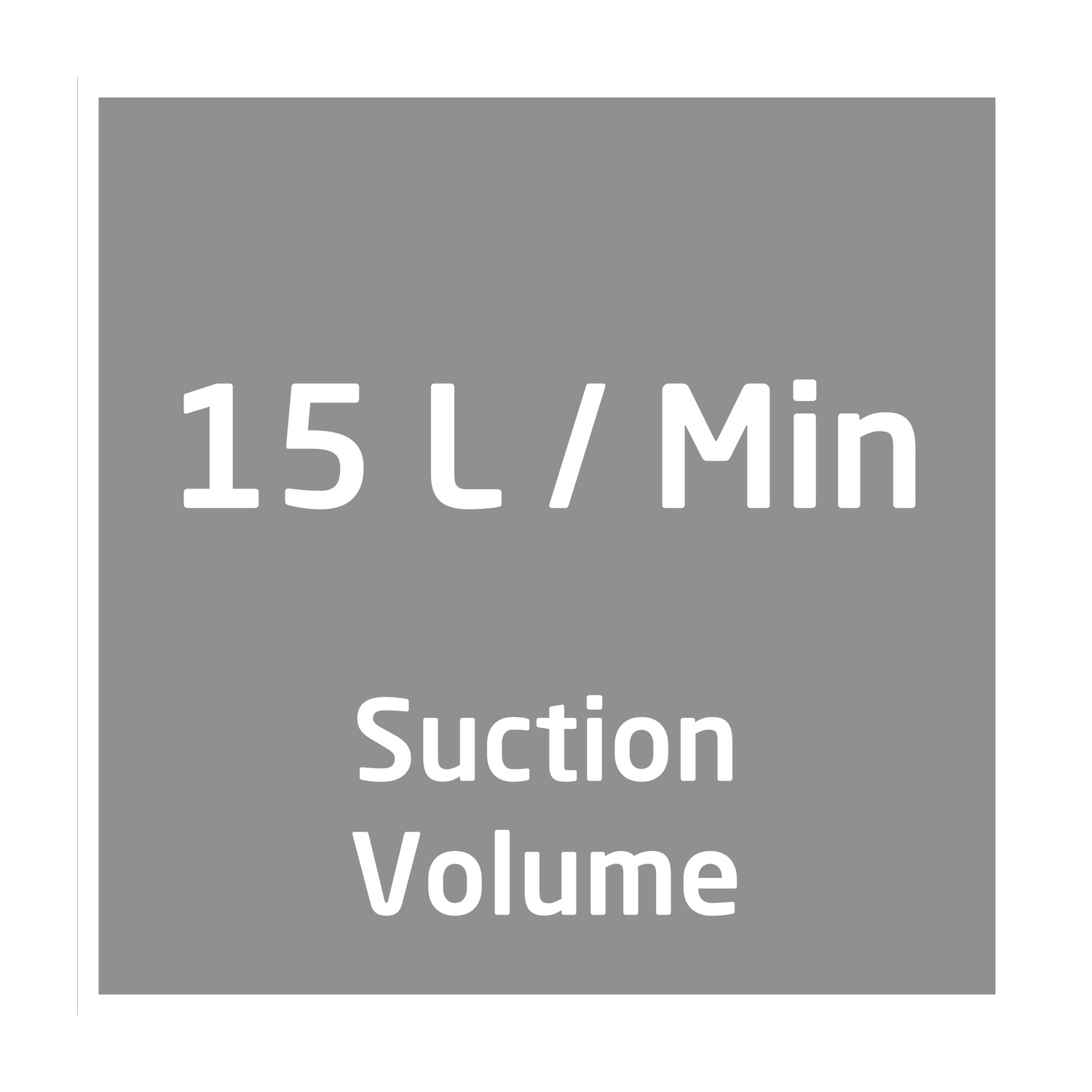 Quadrato grigio con testo bianco: 15 L / Min e Suction Volume sotto.