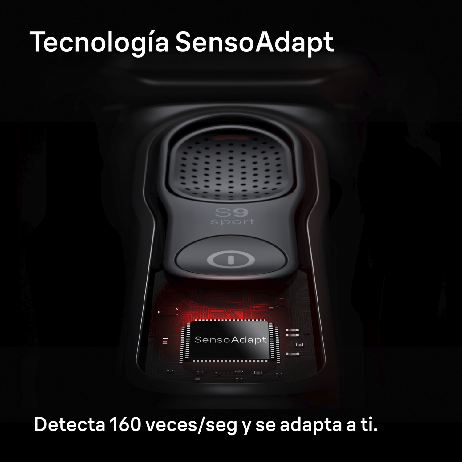 Tecnología Sensoadapt. Detecta 160 veces/seg y se adapta a ti