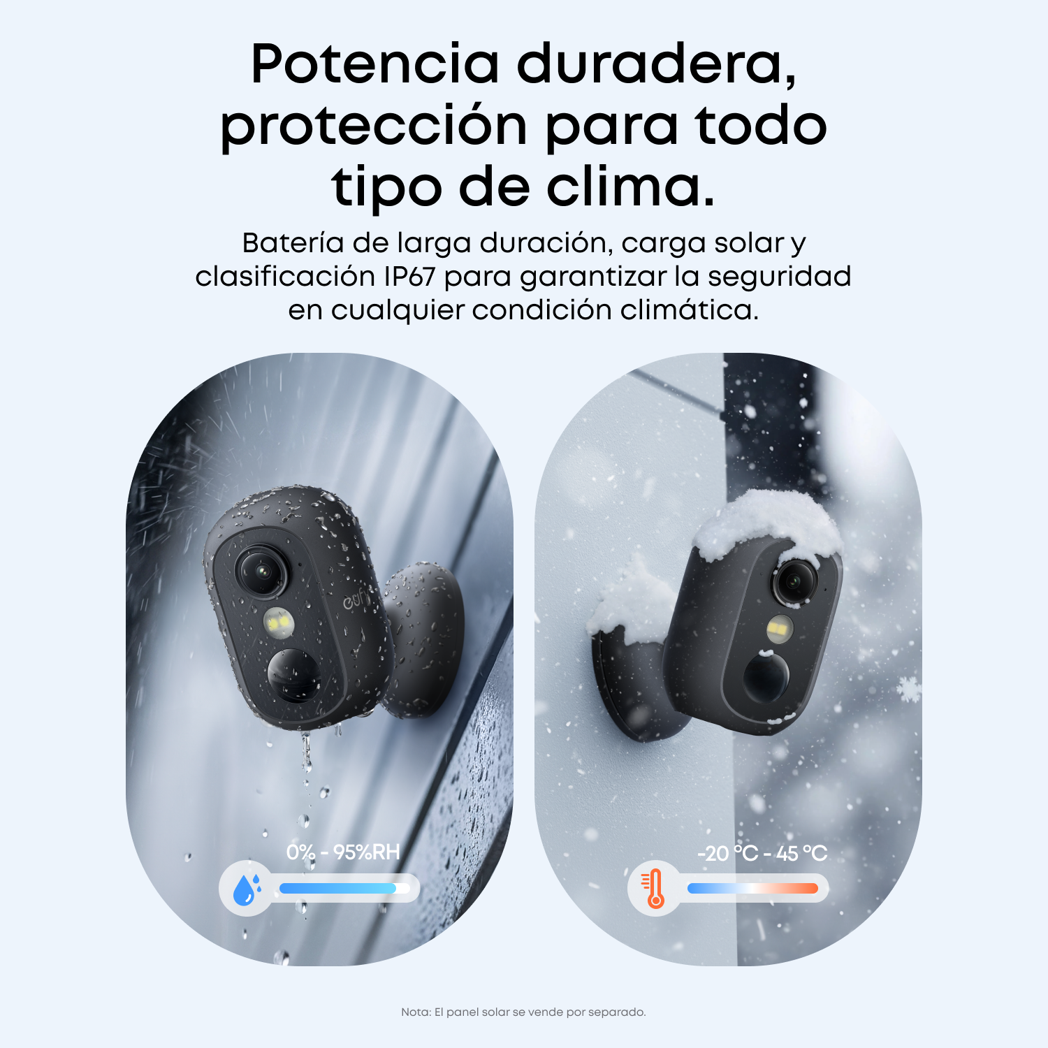 Potencia duradera, protección para todo tipo de clima. Batería de larga duración, carga solar y clasificación IP67 para garantizar la seguridad en cualquier condición meteorológica. Nota: el panel solar se vende por separado
