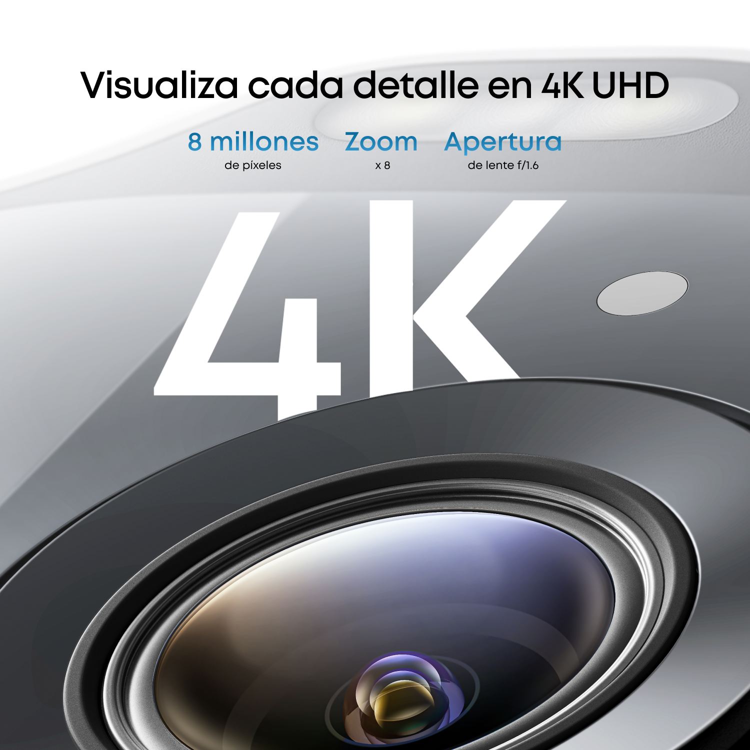 Visualiza cada detalle en 4K UHD, 8 millones de píxeles, zoom x8 y apertura f/1.6.
