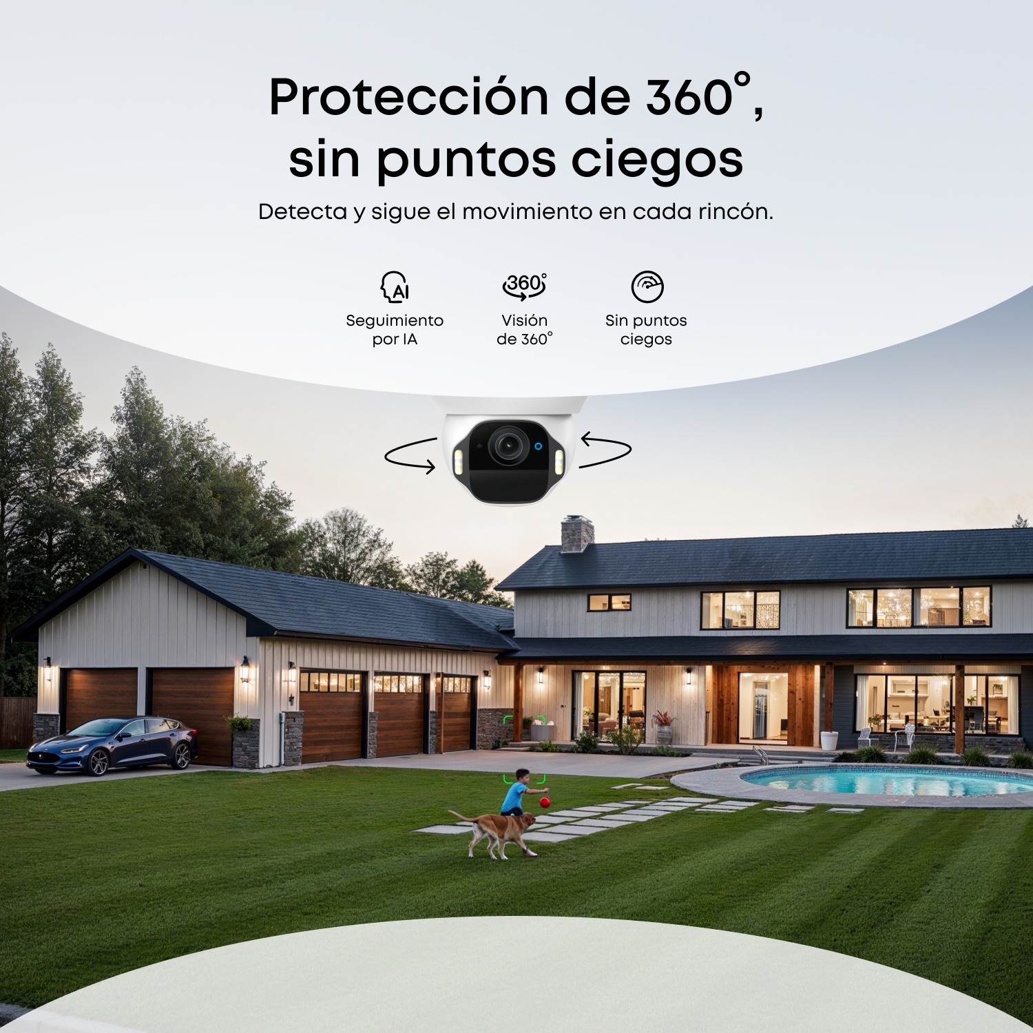 Protección de 360º sin puntos ciegos. Detecta y sigue el movimiento en cada rincon. Seguimiento por IA, Visión de 360º, Sin puntos ciegos