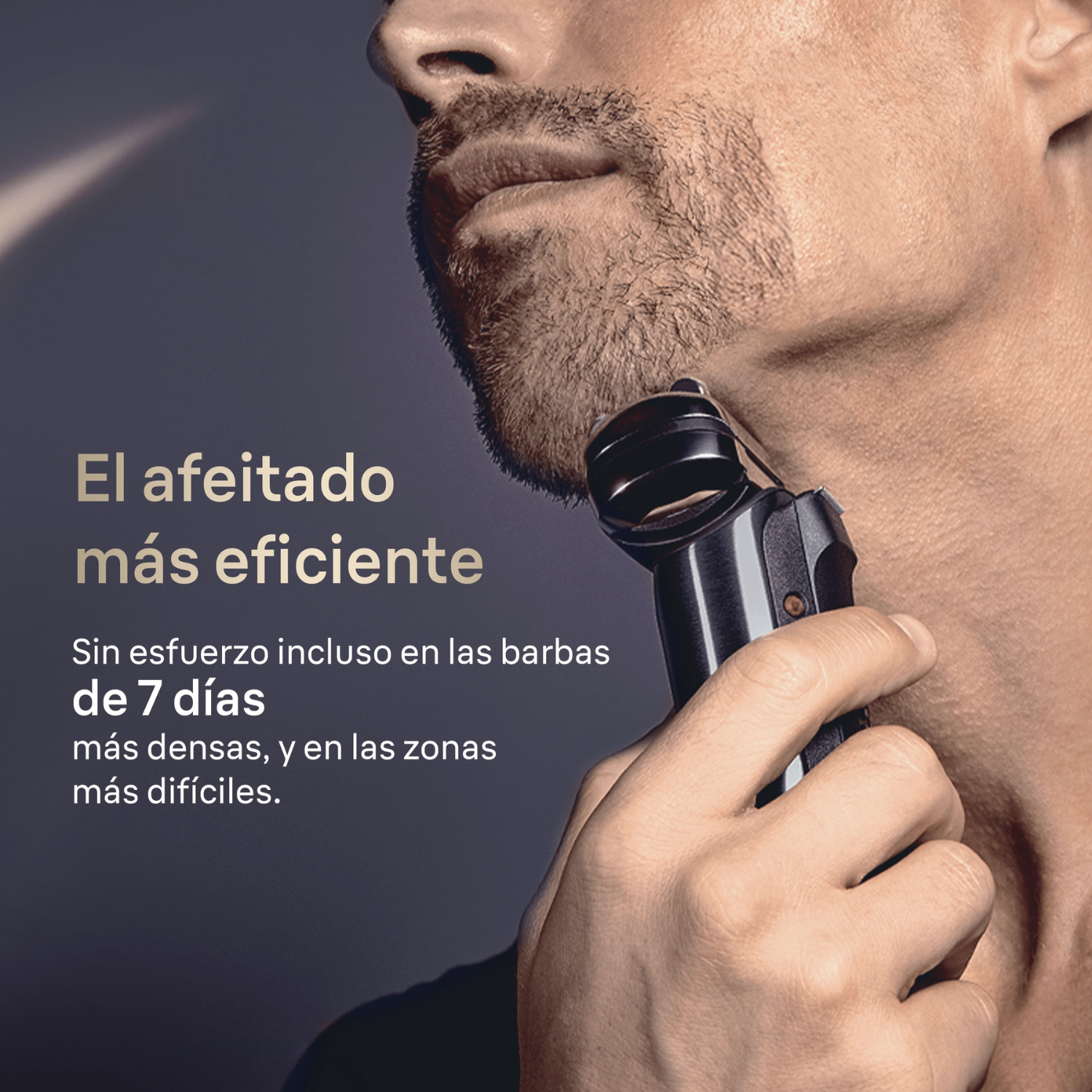 El afeitado más eficiente. Sin esfuerzo incluso en las barbas de 7 días más densas y en las zonas más difíciles.
