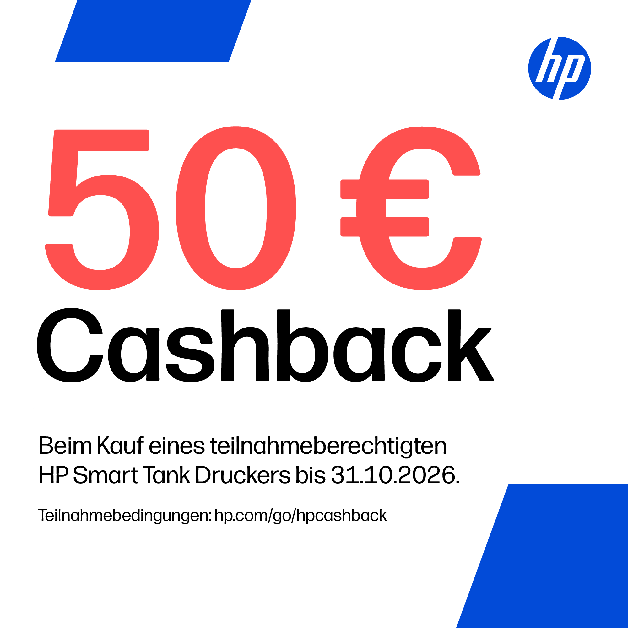 HP Cashback Aktion: 50 Euro Rabatt beim Kauf eines HP Smart Tank Druckers bis 31.10.2026.