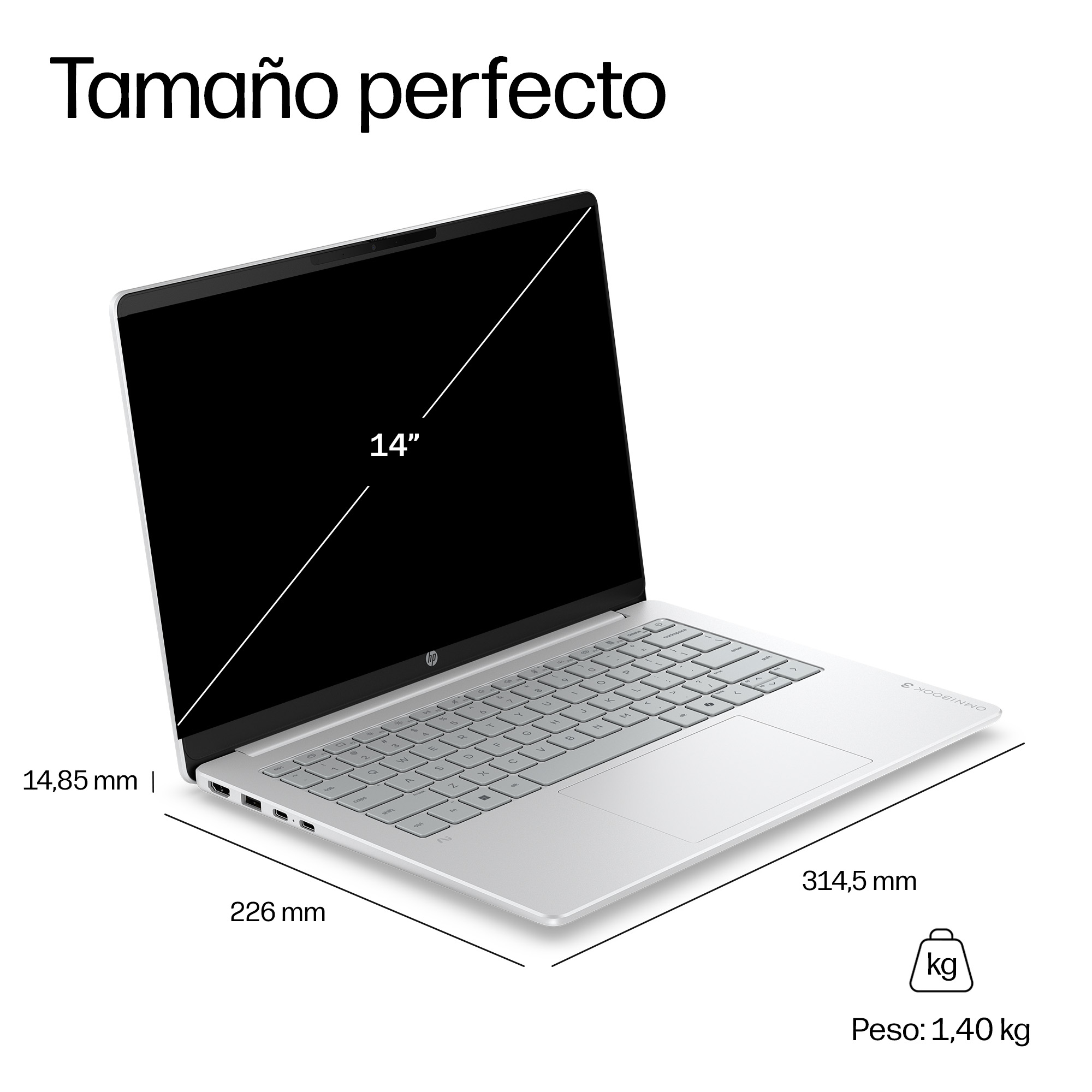 Tamaño perfecto. 14,85mm. 226 mm. 314,5 mm. Peso: 1,40kg.