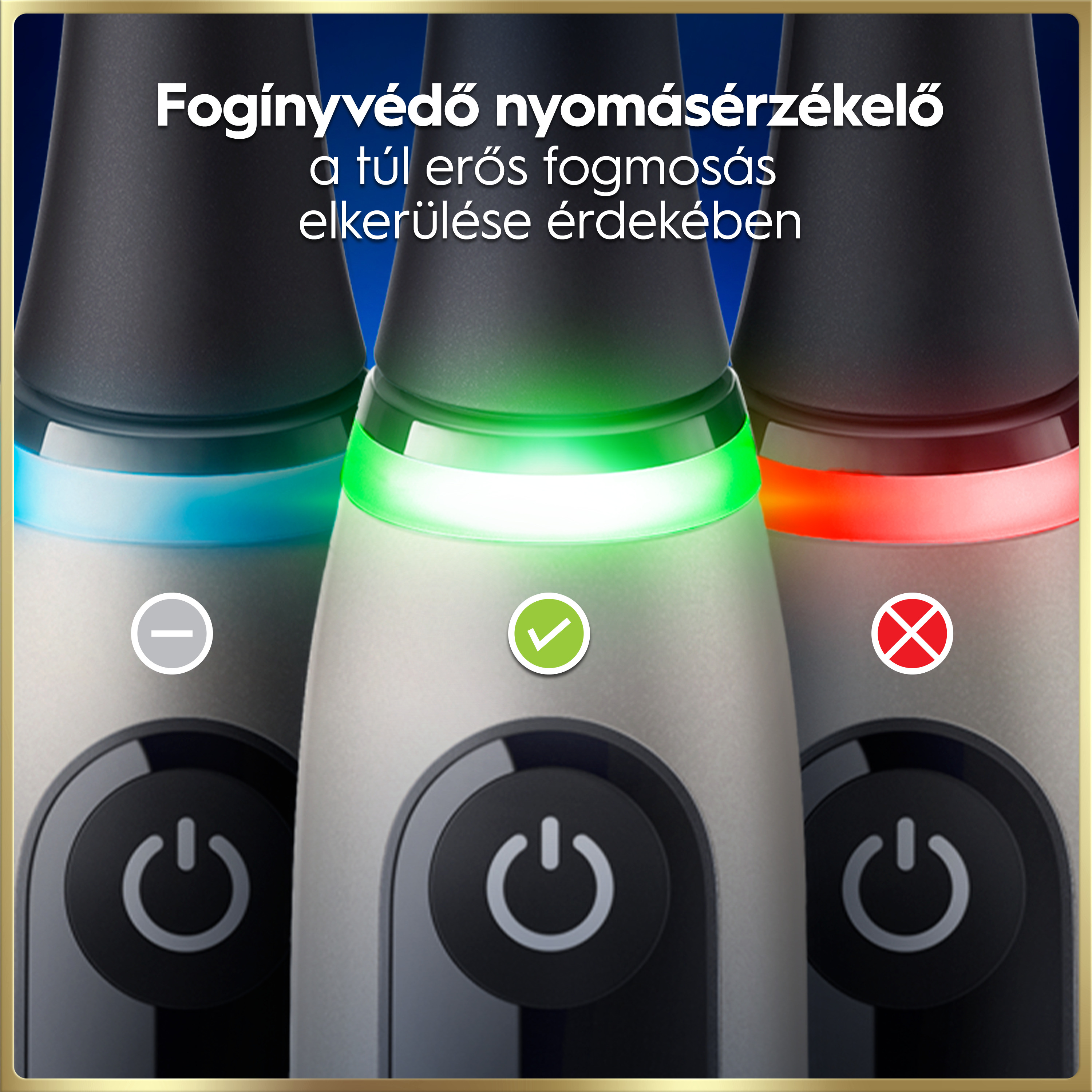 Három elektromos fogkefe kék, zöld és piros LED nyomásérzékelővel, magyar felirattal.