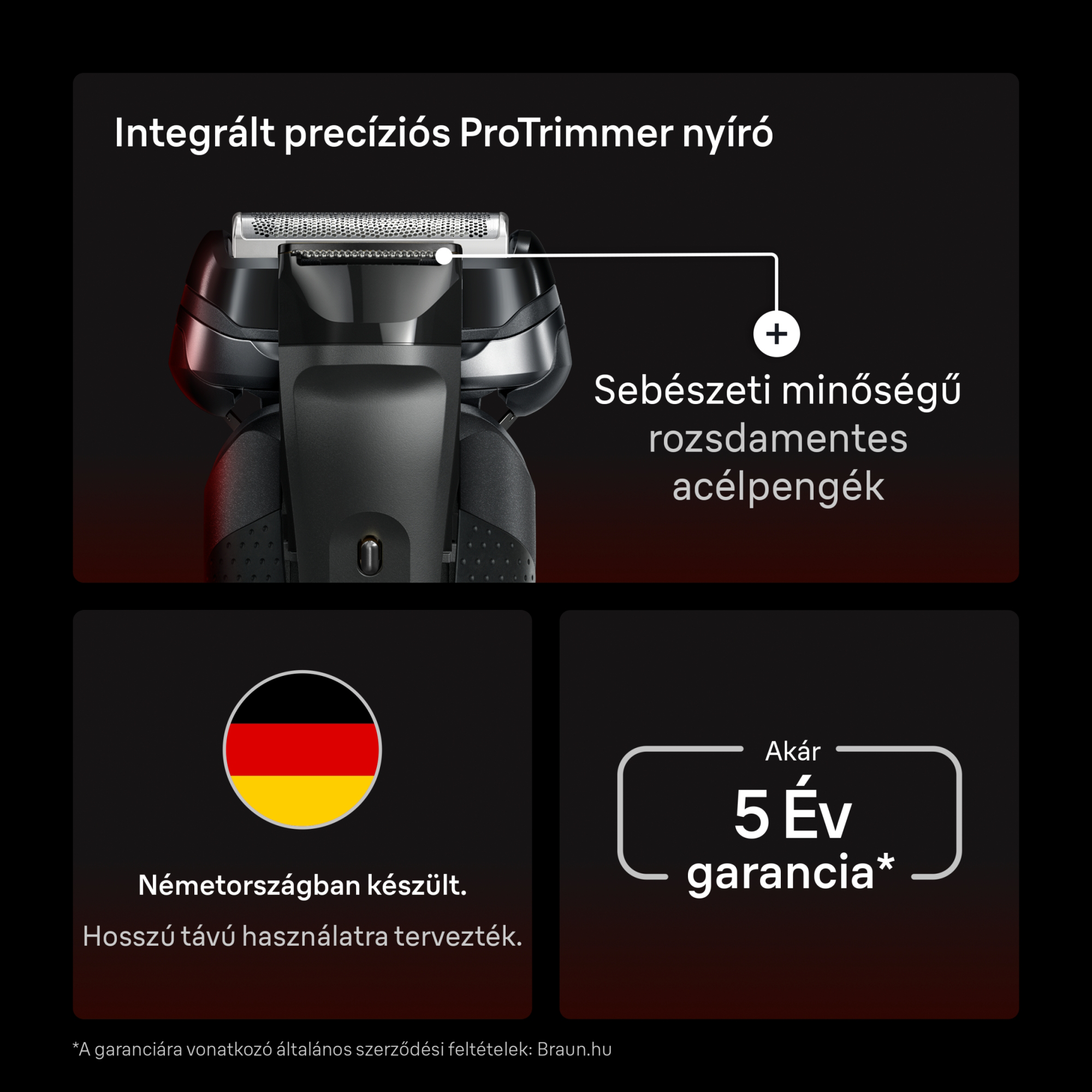 Borotva beépített ProTrimmerrel, rozsdamentes acél pengékkel, Németországban gyártva, 5 év garanciával.