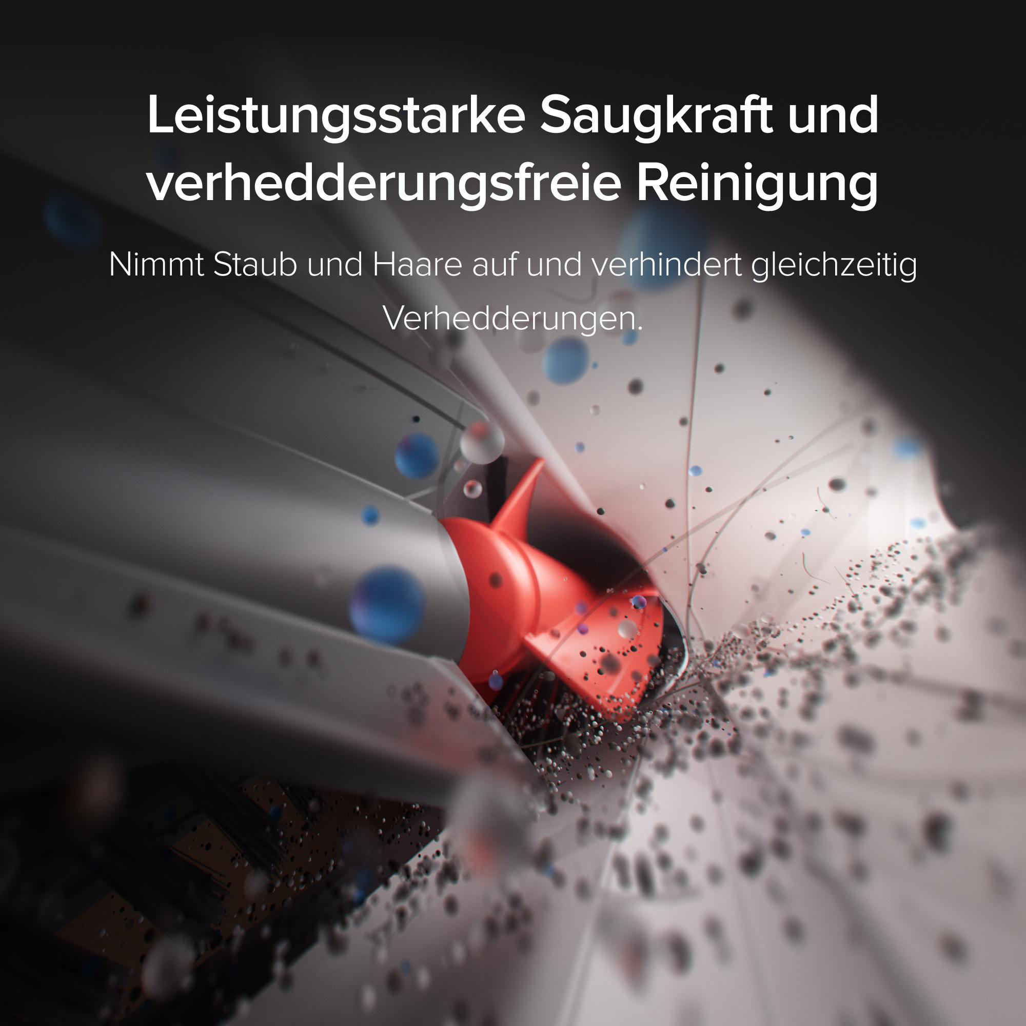 Roter Bürstenkopf wirbelt Staub und Haare auf für eine verhedderungsfreie Reinigung.