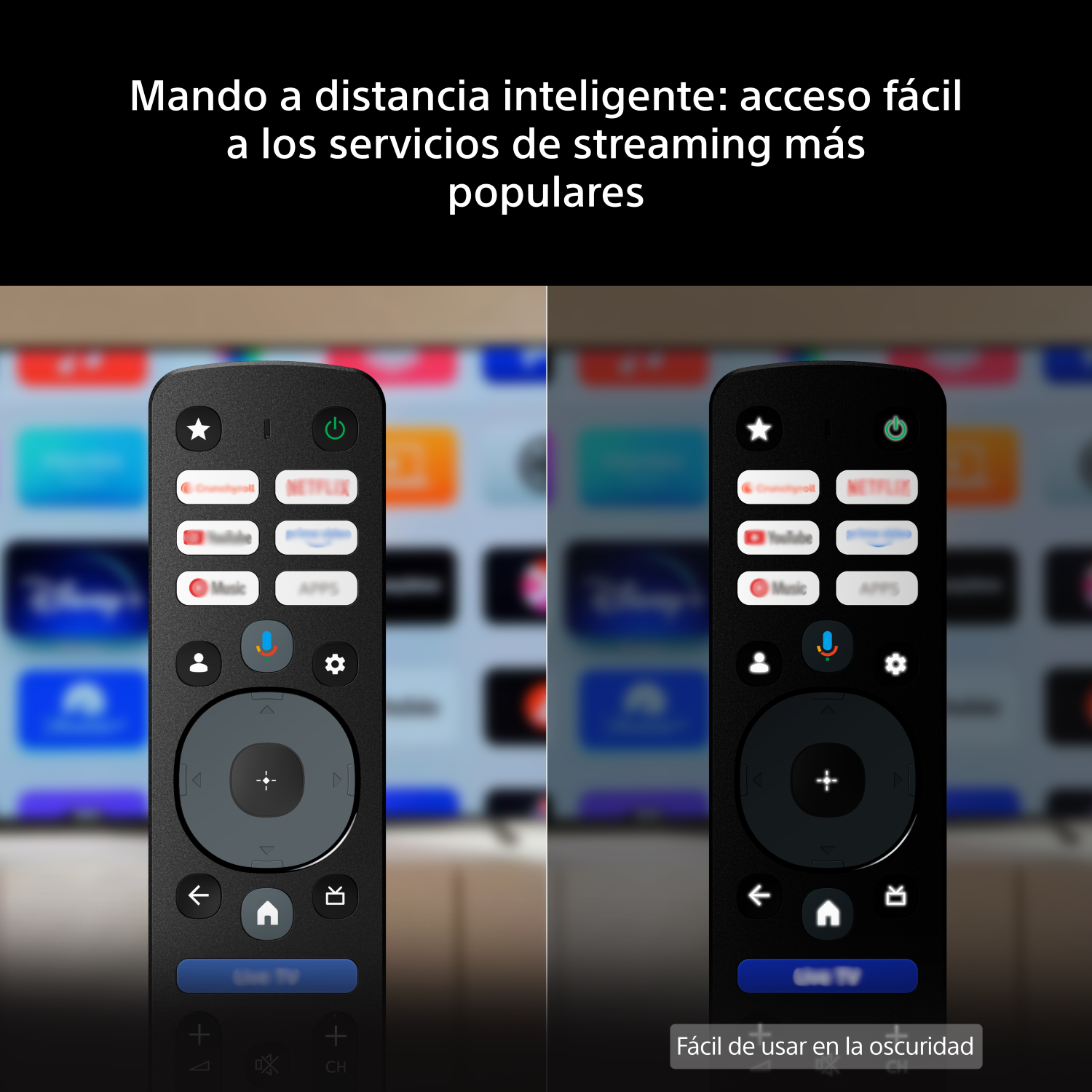 Mando a distancia inteligente: acceso fácil a los servicios de streaming más populares. Fácil de usar en la oscuridad.