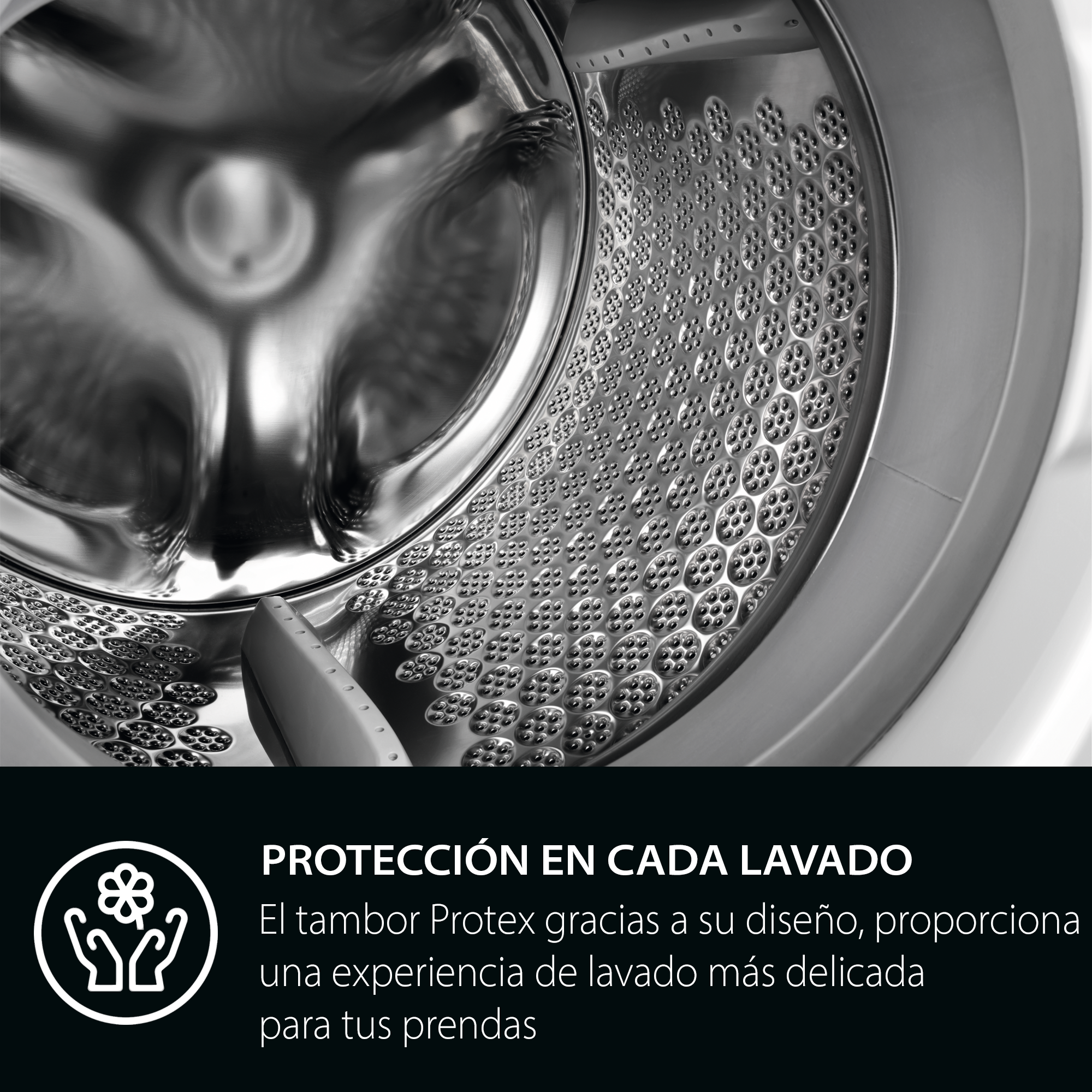 PROTECCIÓN EN CADA LAVADO
El tambor Protex gracias a su diseño, proporciona una experiencia de lavado más delicada para tus prendas.