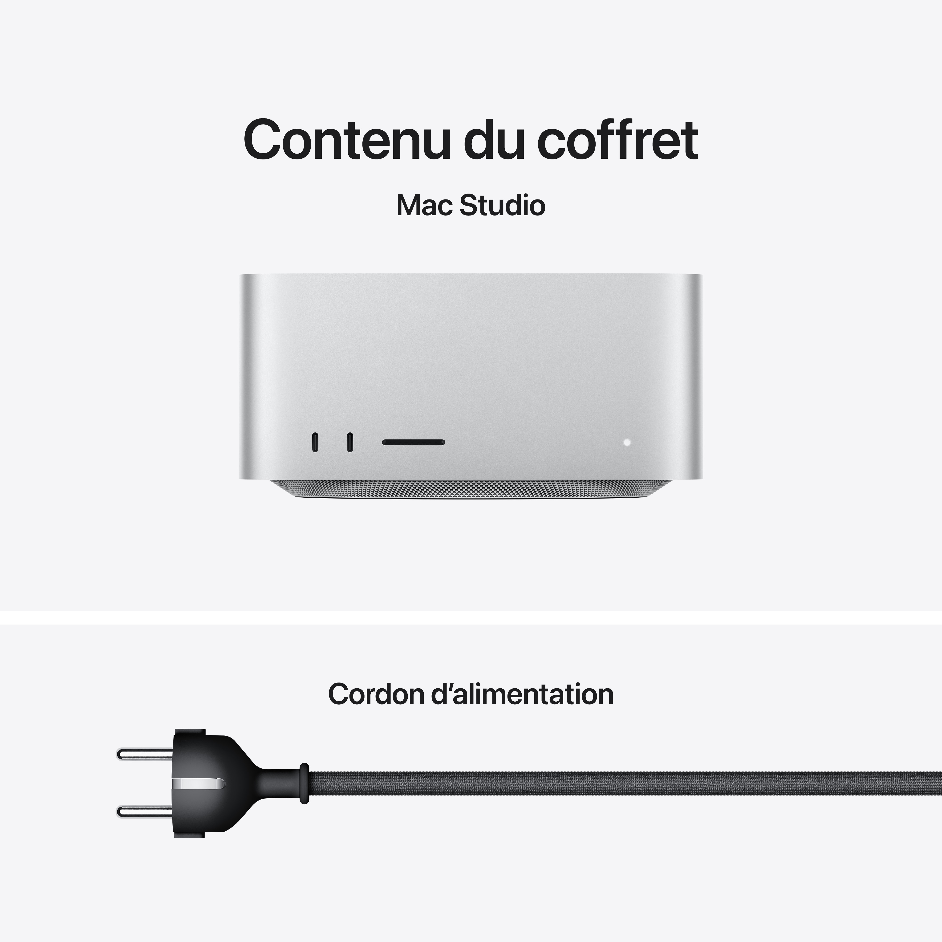 Contenu du coffret : Mac Studio et un cordon d'alimentation noir.