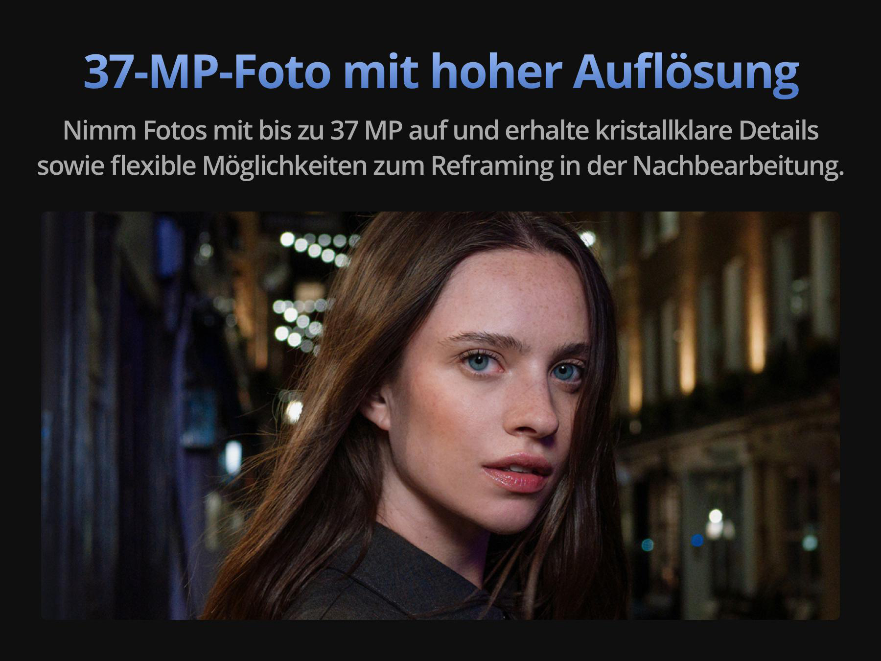 Werbebild mit Text über hochauflösende 37-MP-Fotos und dem Porträt einer Frau bei Nacht.