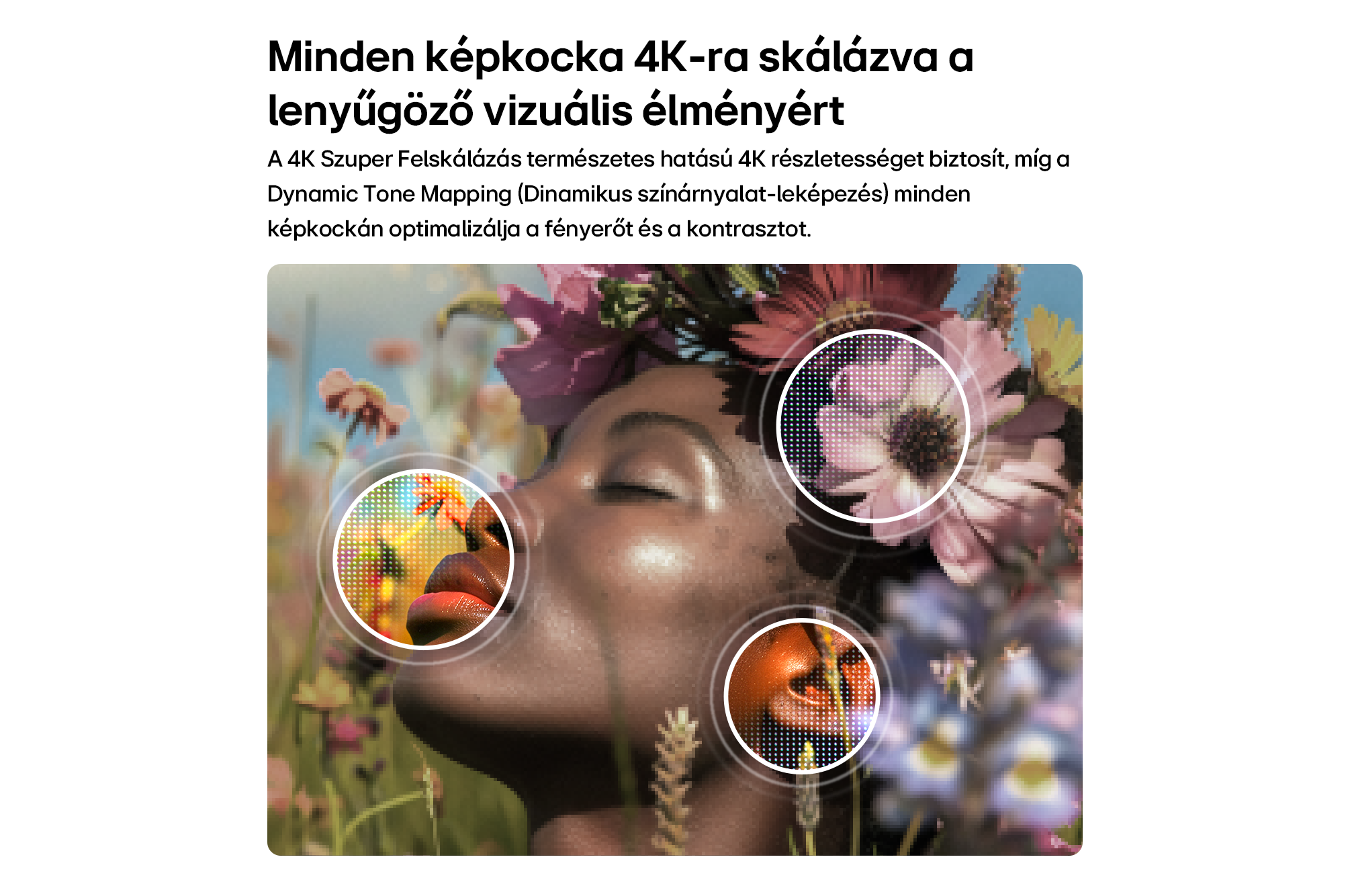Közelkép egy virágkoronás emberről, nagyító körökkel, amelyek a képpontokat és a felskálázott színeket mutatják.