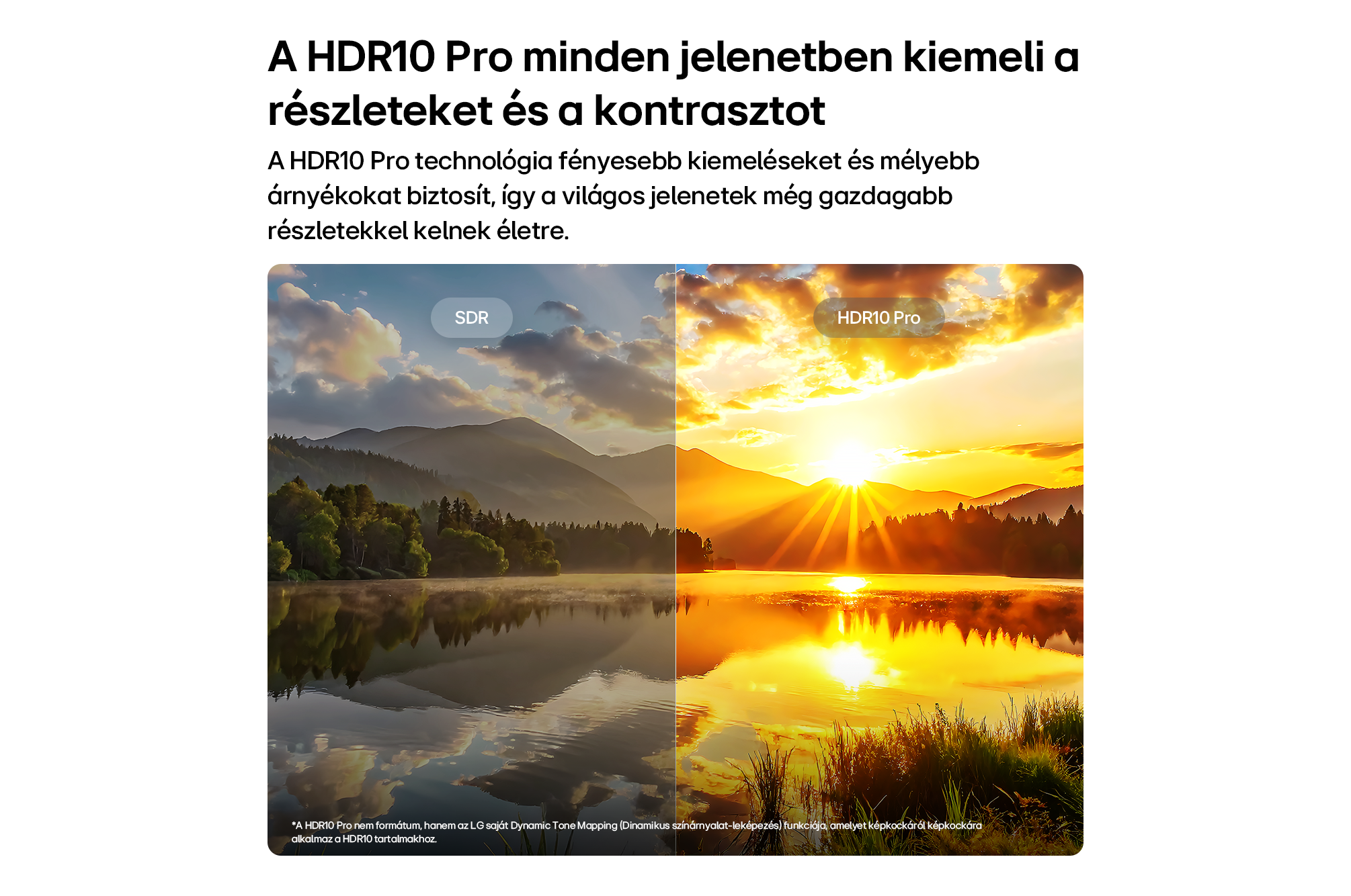 Összehasonlítás az SDR és HDR10 Pro között egy hegyek alatti tó feletti naplementével.