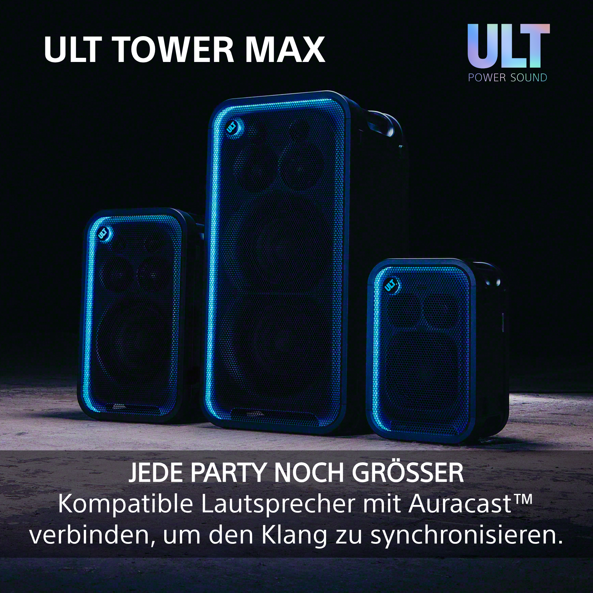 Drei schwarze ULT Tower Max Lautsprecher mit blauer LED-Beleuchtung auf dunklem Boden und Text.
