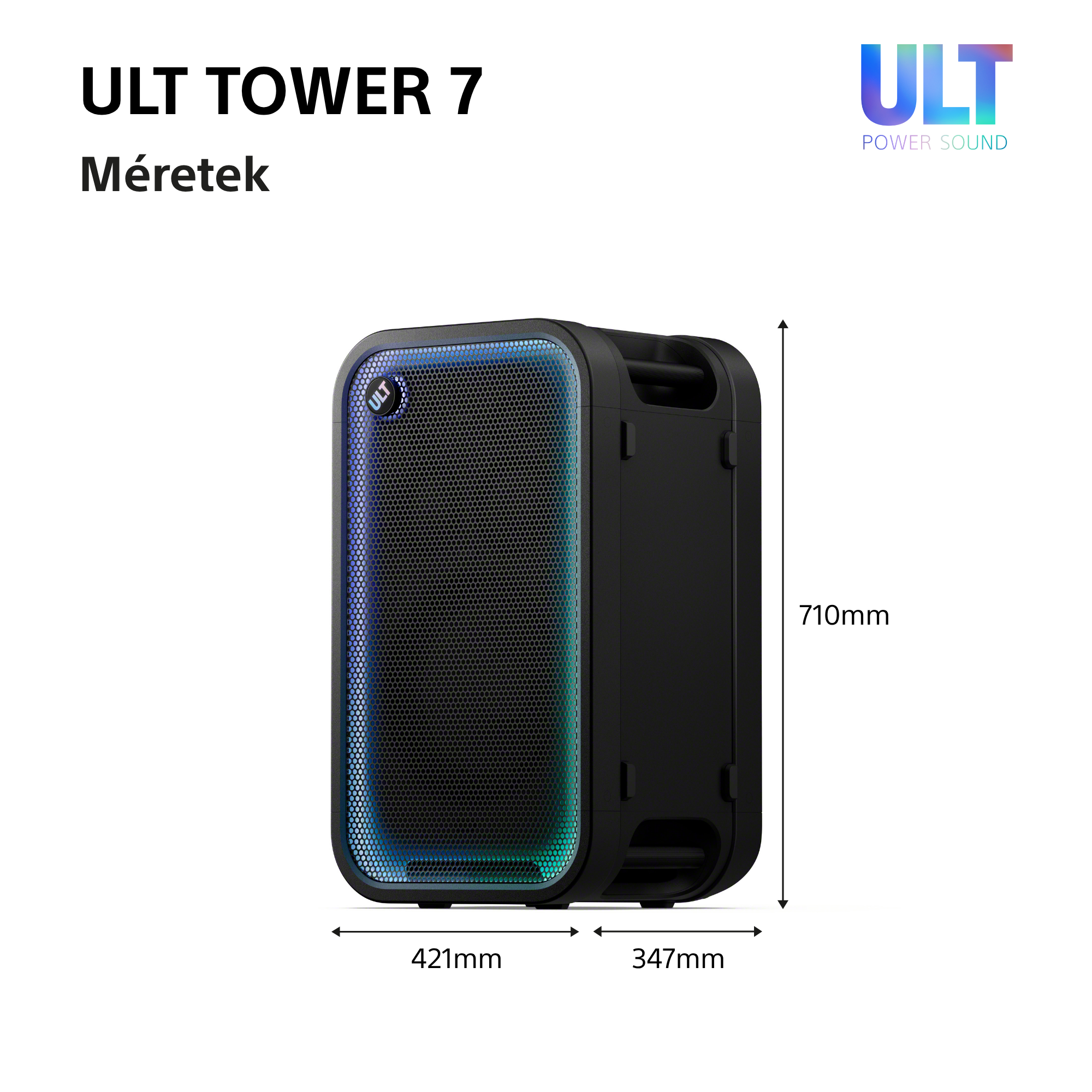 Az ULT Tower 7 hangszóró technikai rajza méretekkel: 710mm magasság, 421mm szélesség és 347mm mélység.