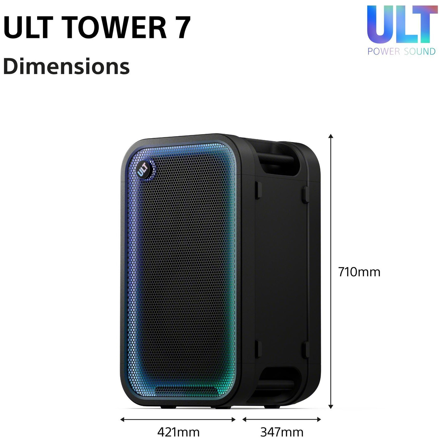 Schéma technique de l'enceinte ULT Tower 7 avec des dimensions de 710 mm de hauteur, 421 mm de largeur et 347 mm de profondeur.