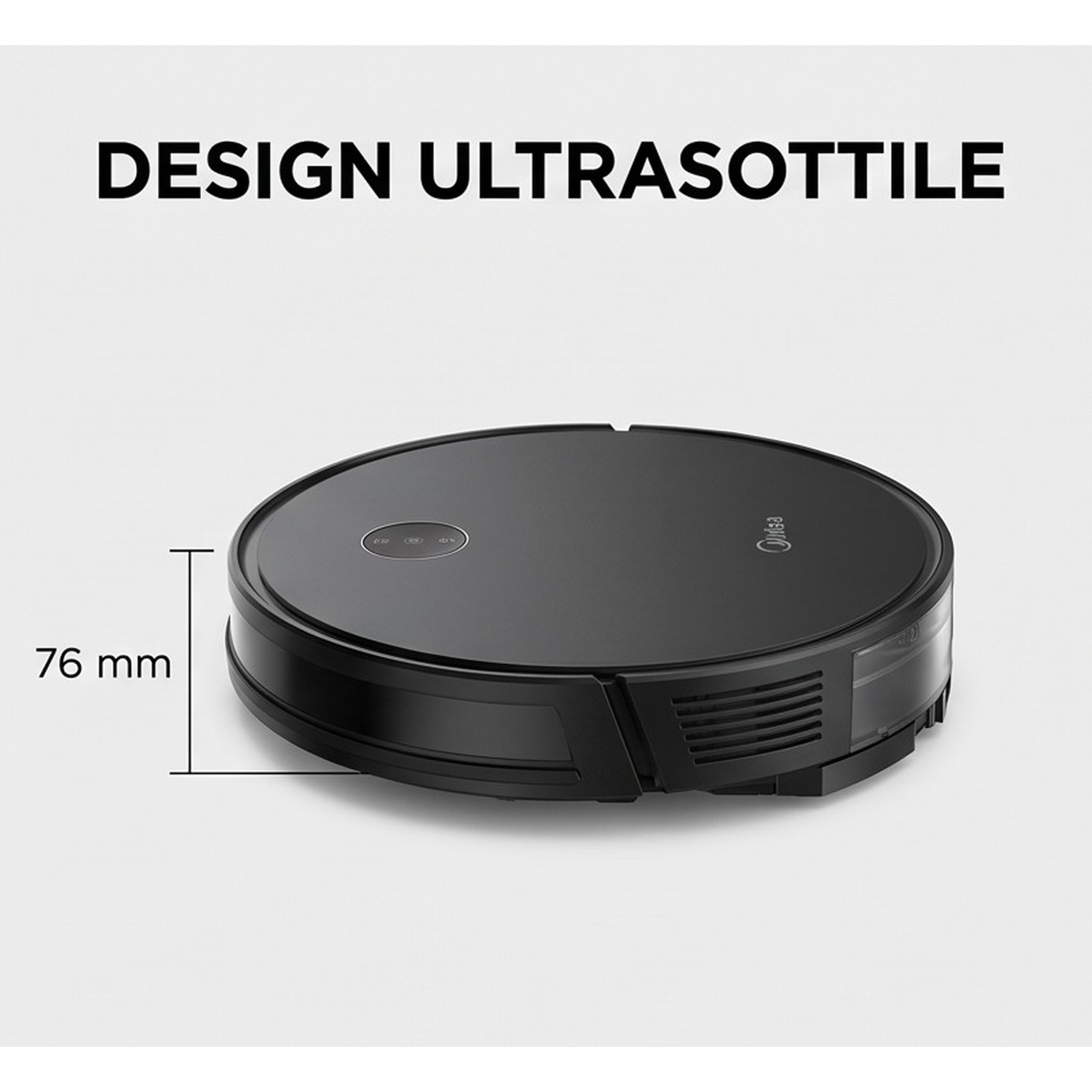 Un elegante robot aspirapolvere nero con un'altezza di 76 mm su sfondo grigio.