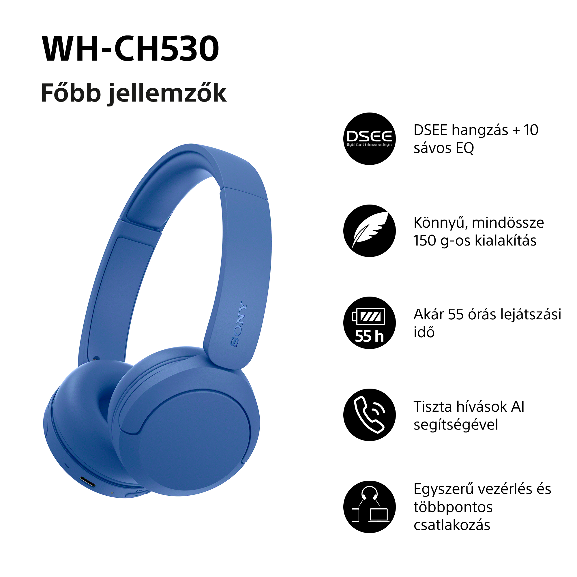 Kék Sony WH-CH530 fejhallgató fehér háttérrel, funkció ikonokkal és magyar nyelvű leírással.