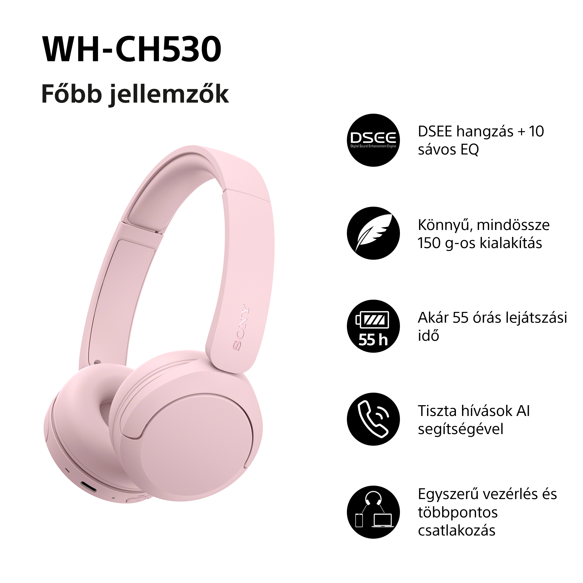 Rózsaszín Sony WH-CH530 vezeték nélküli fejhallgató, jobbra jellemzőkkel.