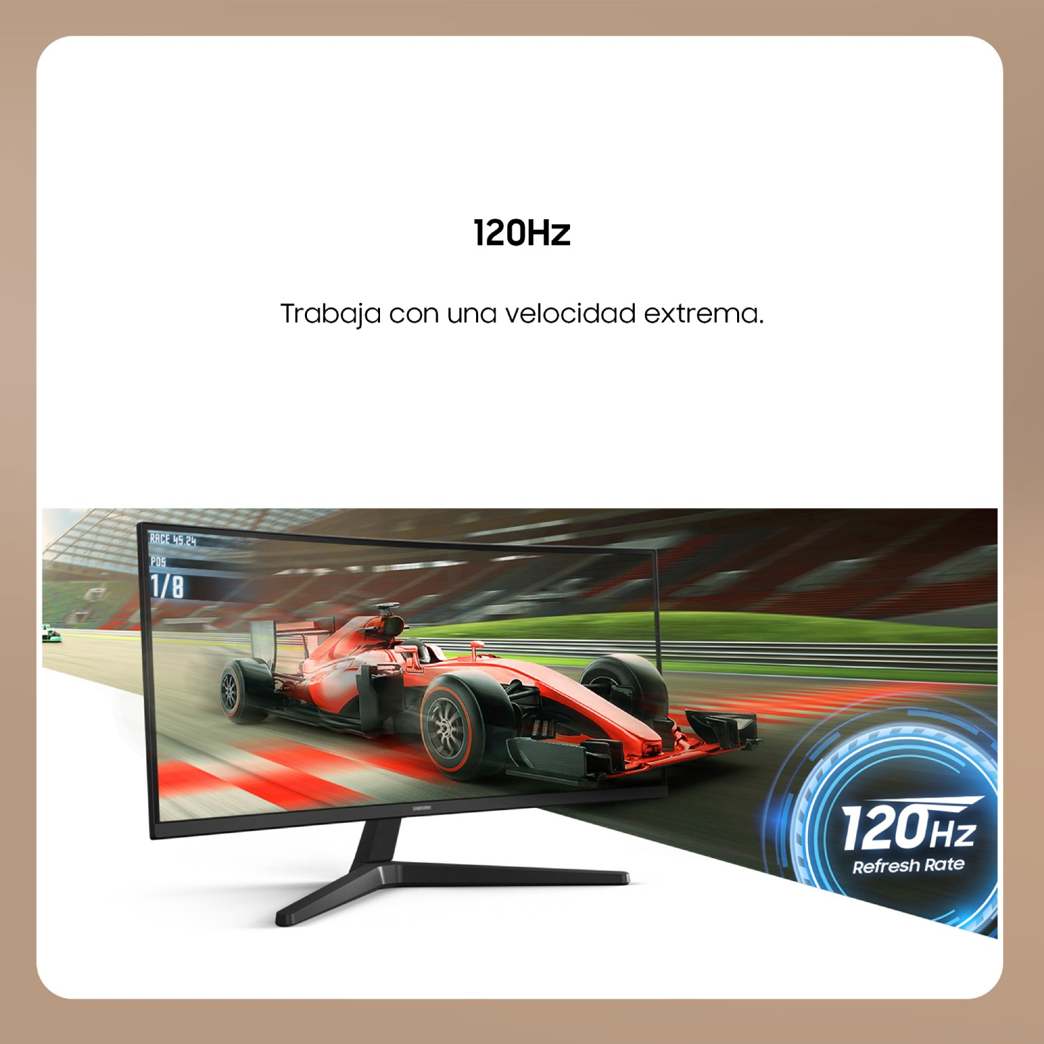 120 Hz
Trabaja con una velocidad extrema.