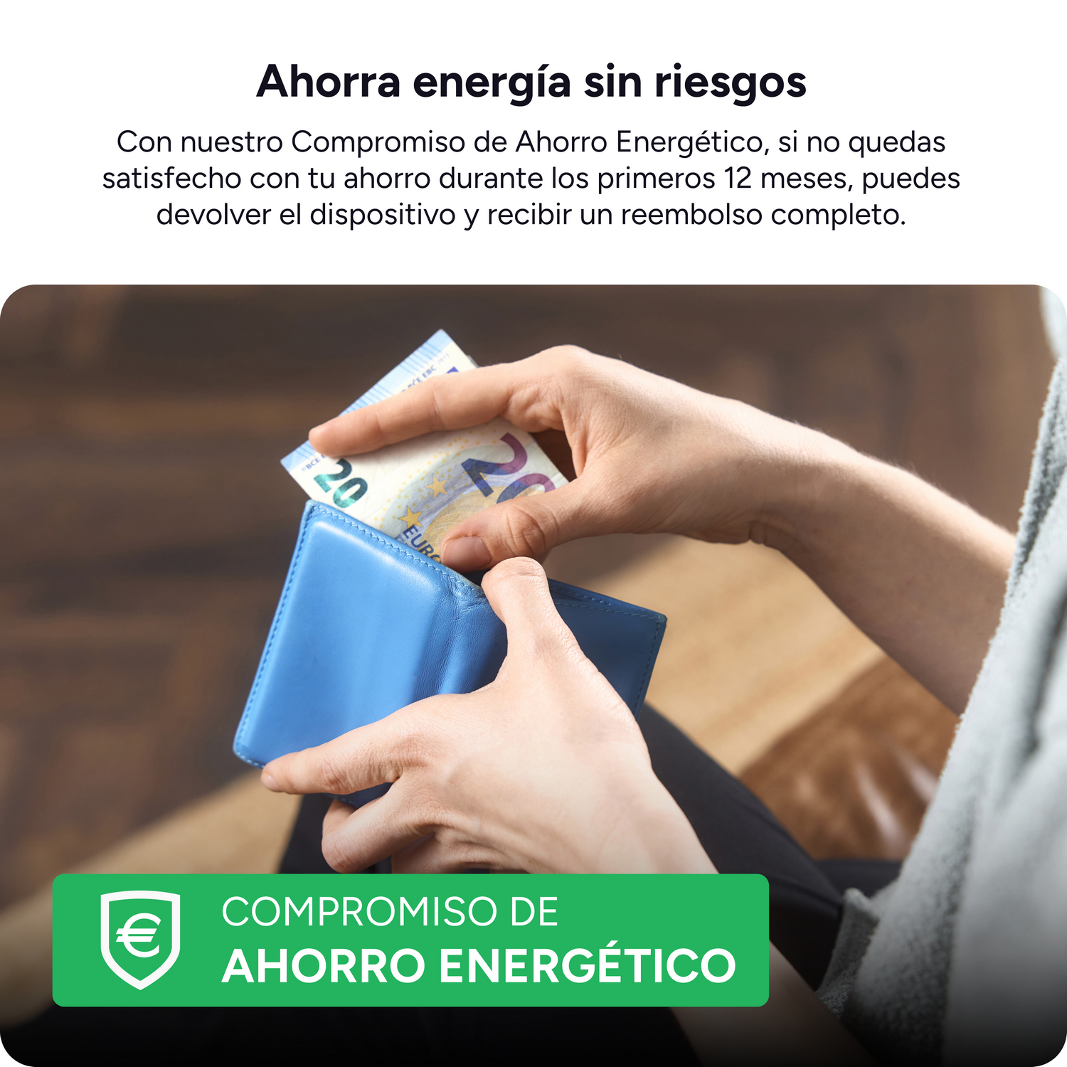 Una persona mete billetes de veinte euros en una cartera azul. Texto sobre ahorro energético.