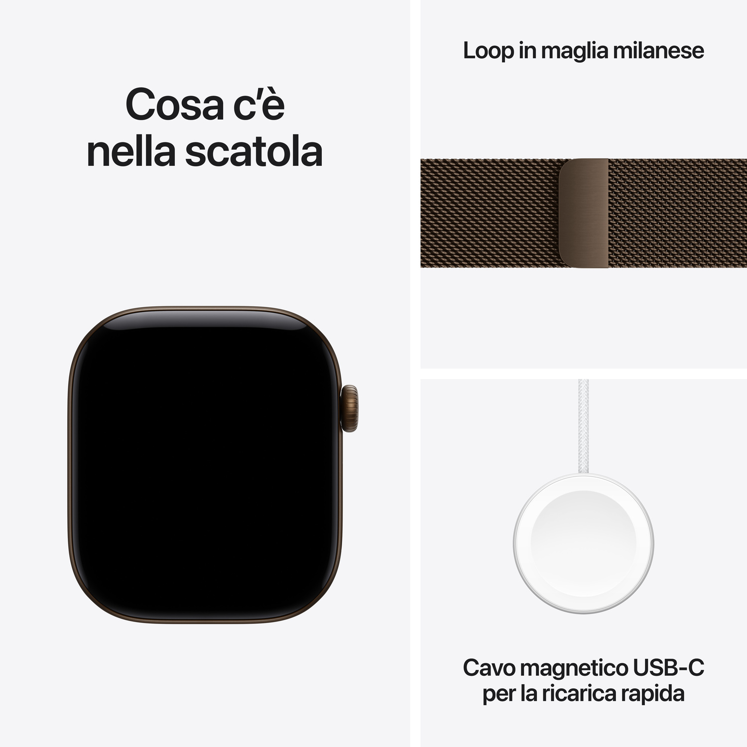 Contenuto della confezione: smartwatch, cinturino Milanese e cavo di ricarica rapida USB-C.