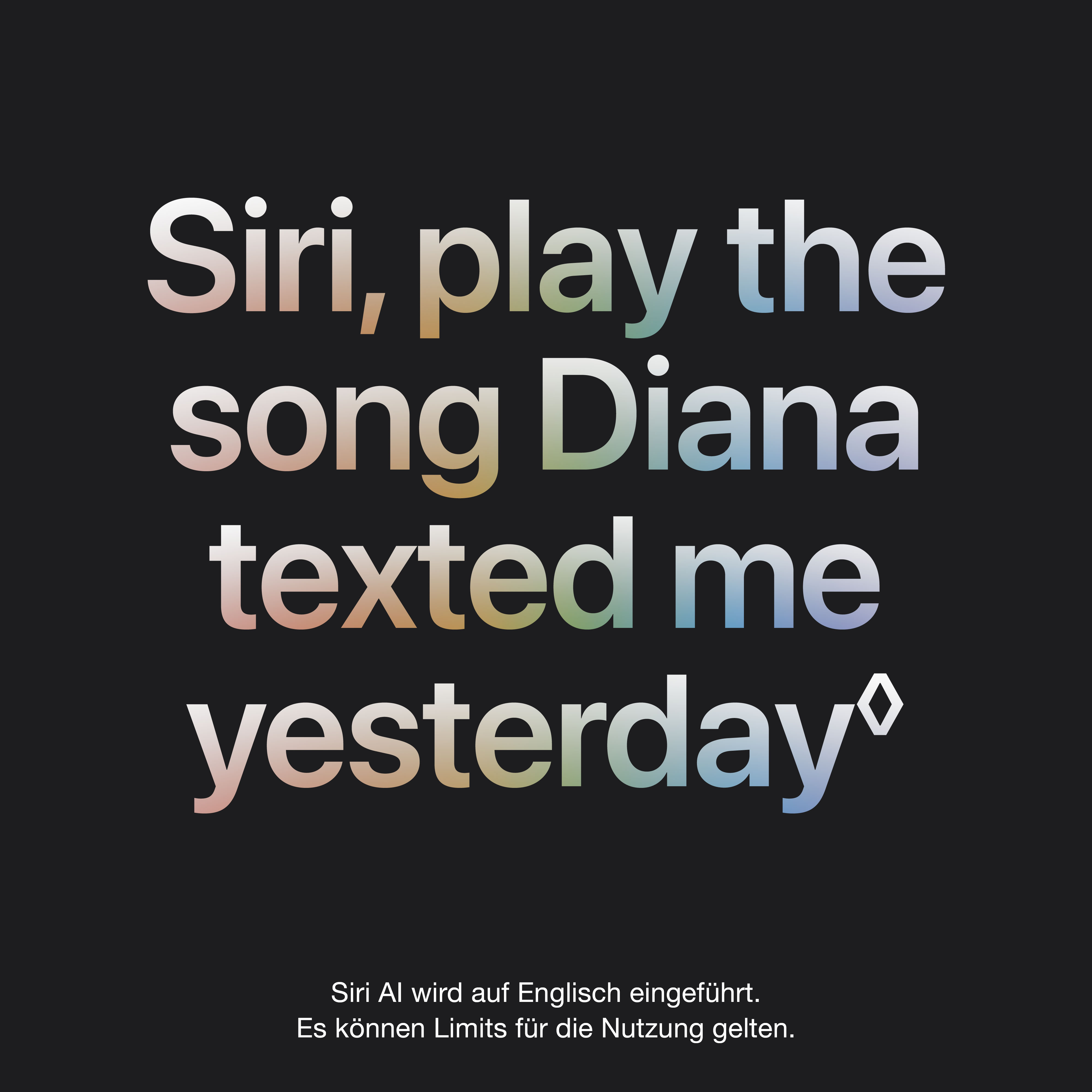 Der Text "Siri, play the song Diana texted me yesterday" steht auf dunklem Grund mit bunten Farbverläufen.