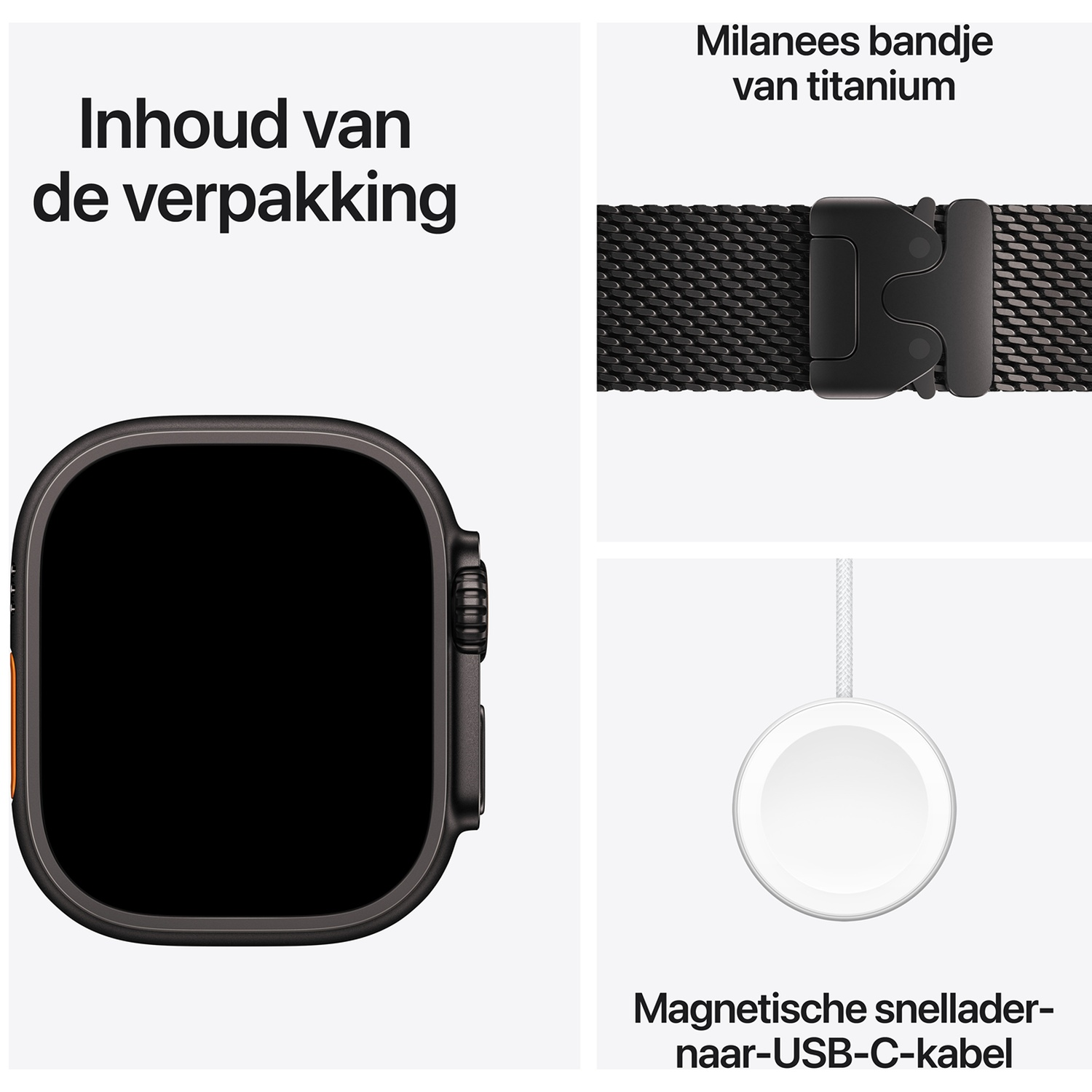 Inhoud van de verpakking: smartwatch, titanium Milanees bandje en magnetische USB-C-snelladerkabel.