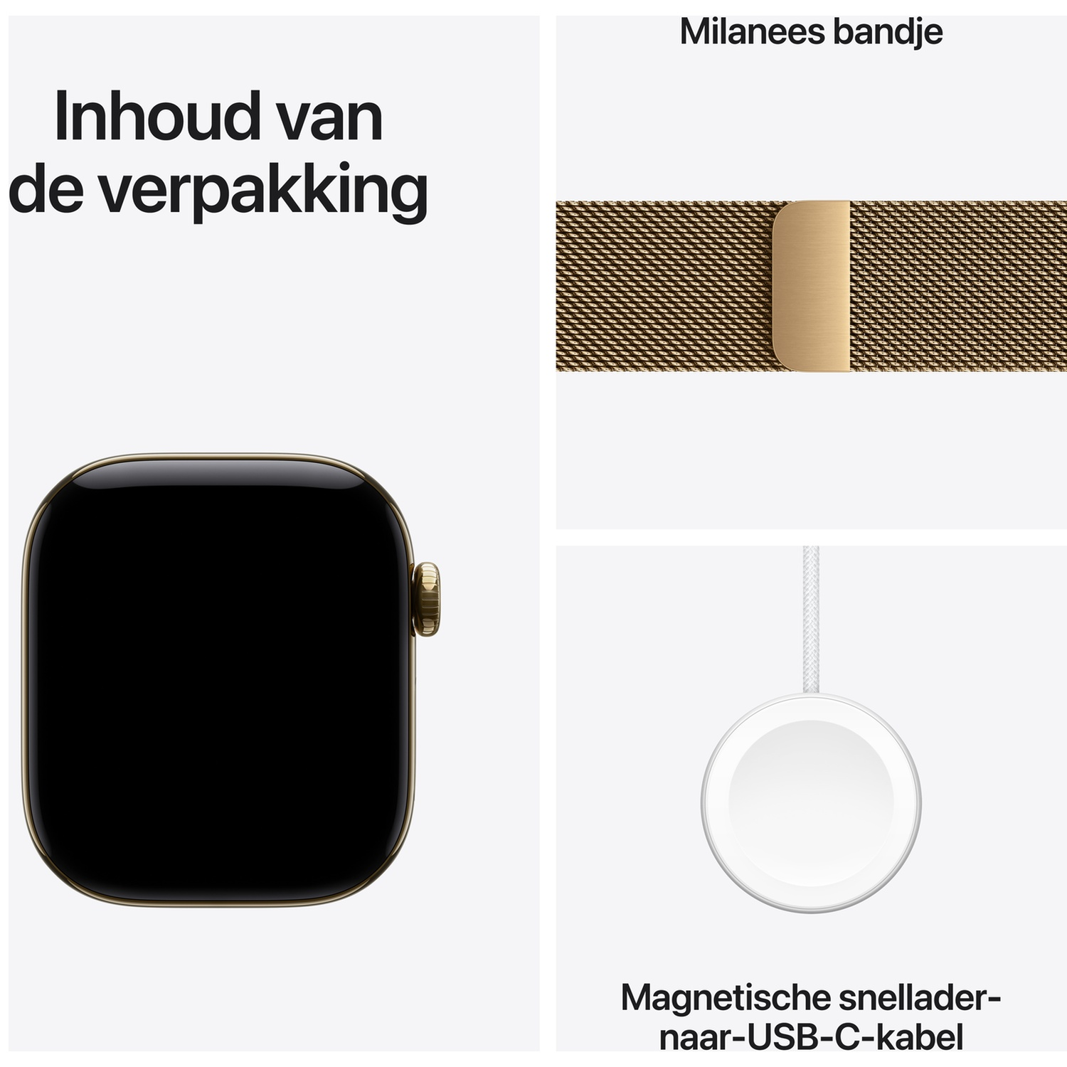 Inhoud van de verpakking: Apple Watch, Milanees bandje en magnetische snellader-naar-USB-C-kabel.
