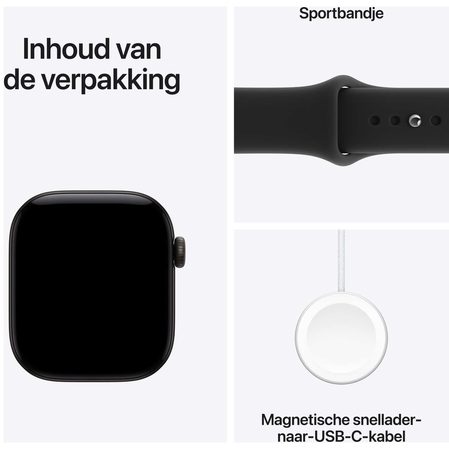 Inhoud van de verpakking: een zwarte smartwatch, een sportbandje en een magnetische USB-C-snelladerkabel.