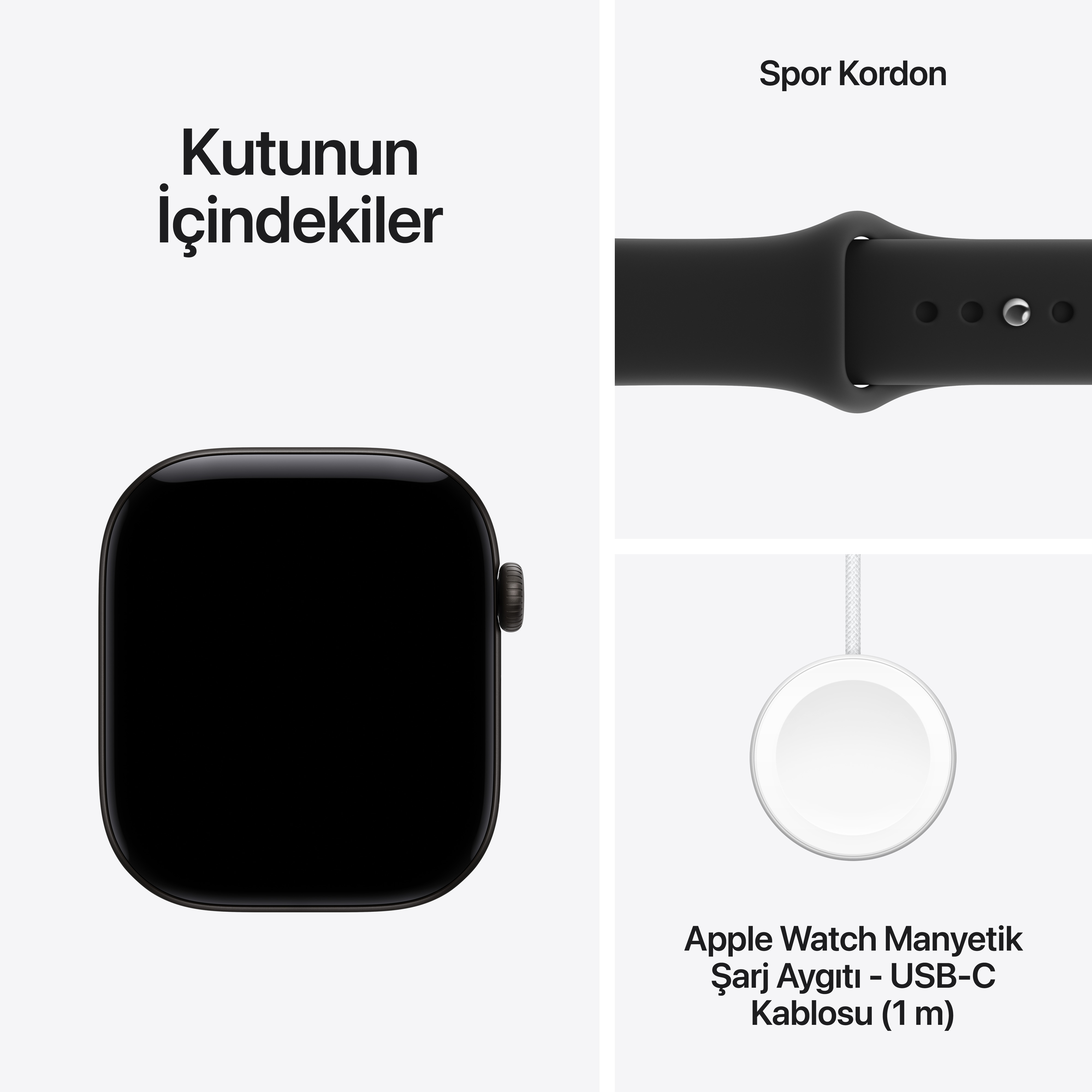 Apple Watch kutu içeriğinde saat, spor kordon ve USB-C şarj kablosu yer alıyor.