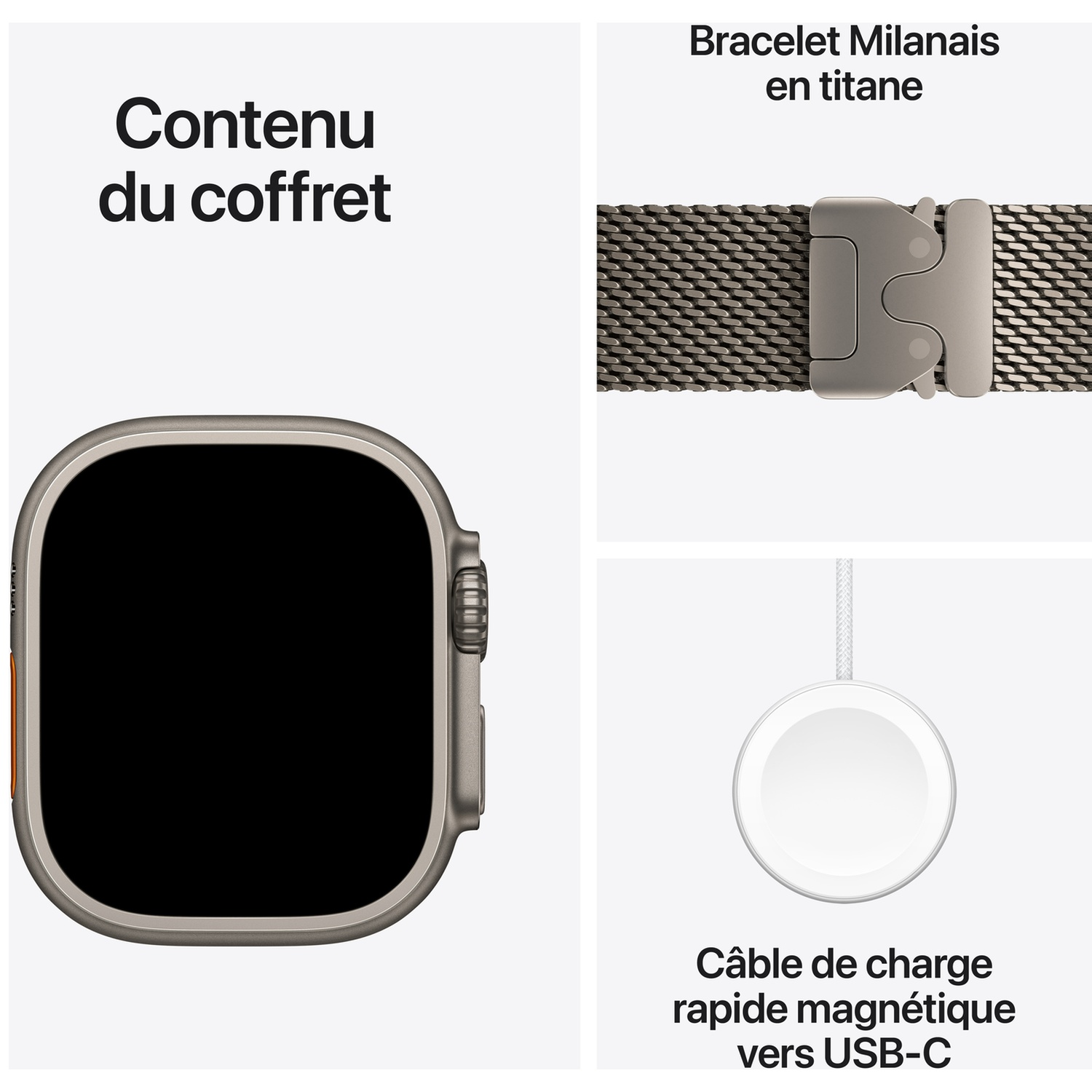 Contenu du coffret : Une montre connectée, un bracelet Milanais en titane et un câble de charge rapide USB-C.
