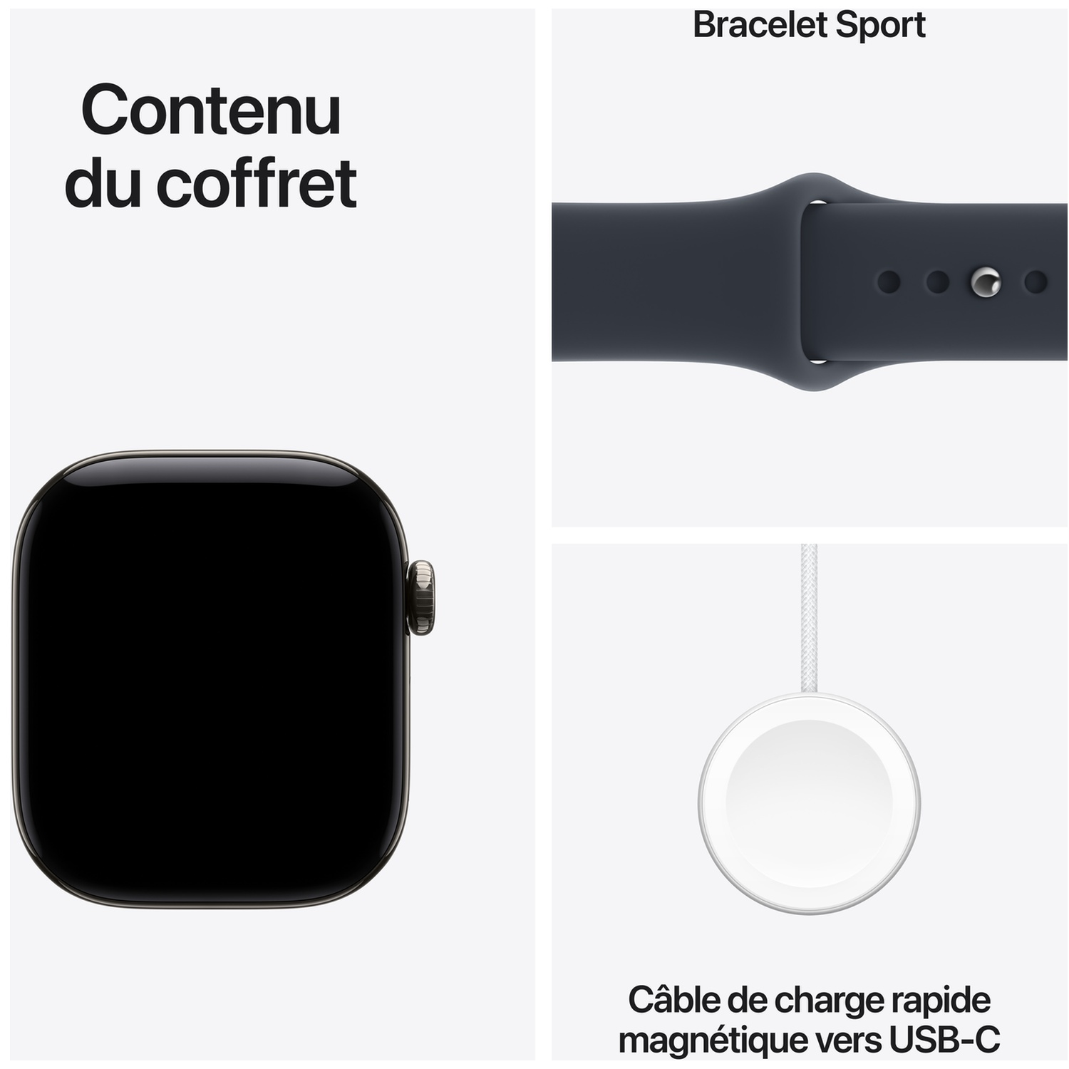 Contenu du coffret montrant une montre connectée, un bracelet sport et un câble de charge rapide magnétique USB-C.