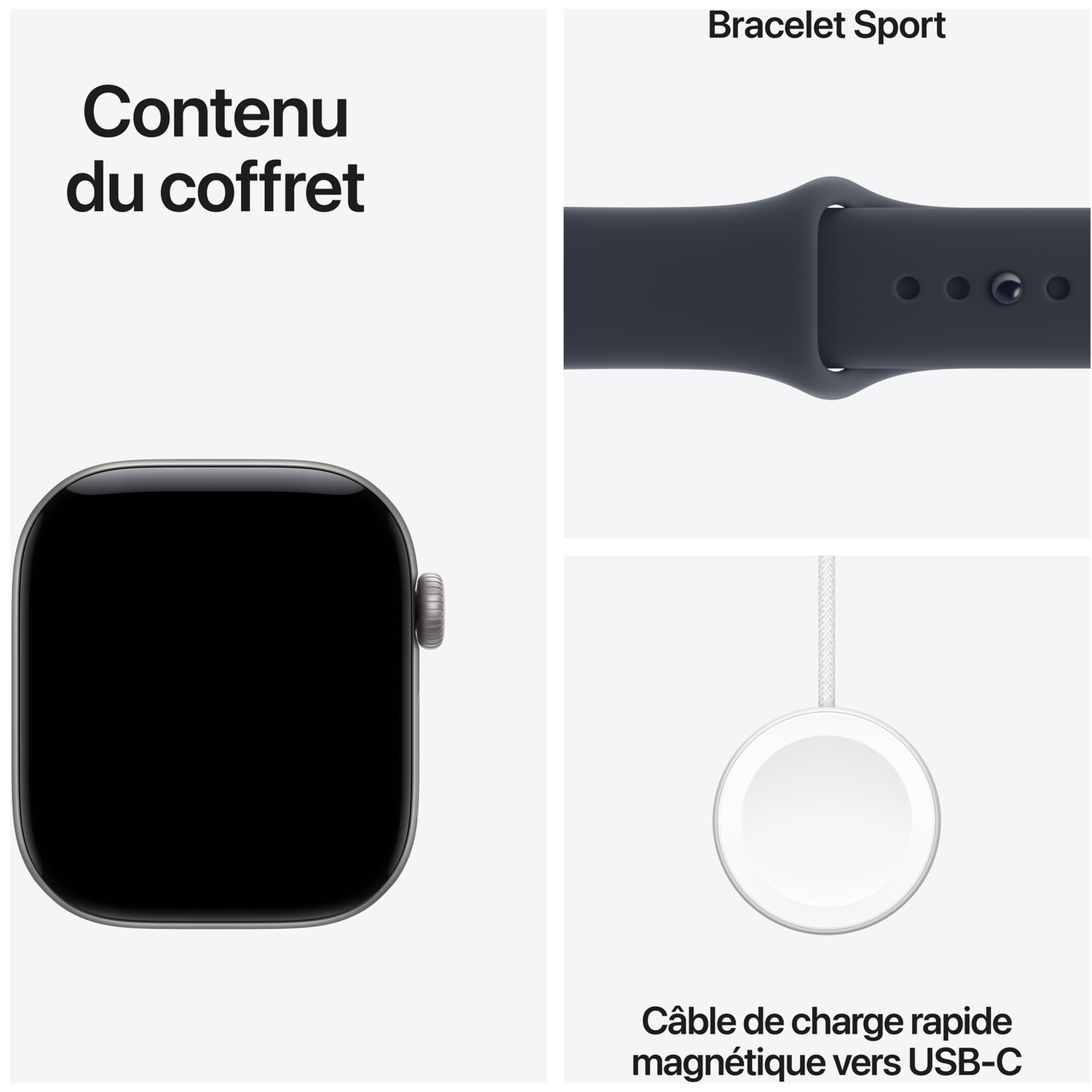 Contenu du coffret : boîtier Apple Watch, bracelet Sport et câble de charge rapide USB-C.