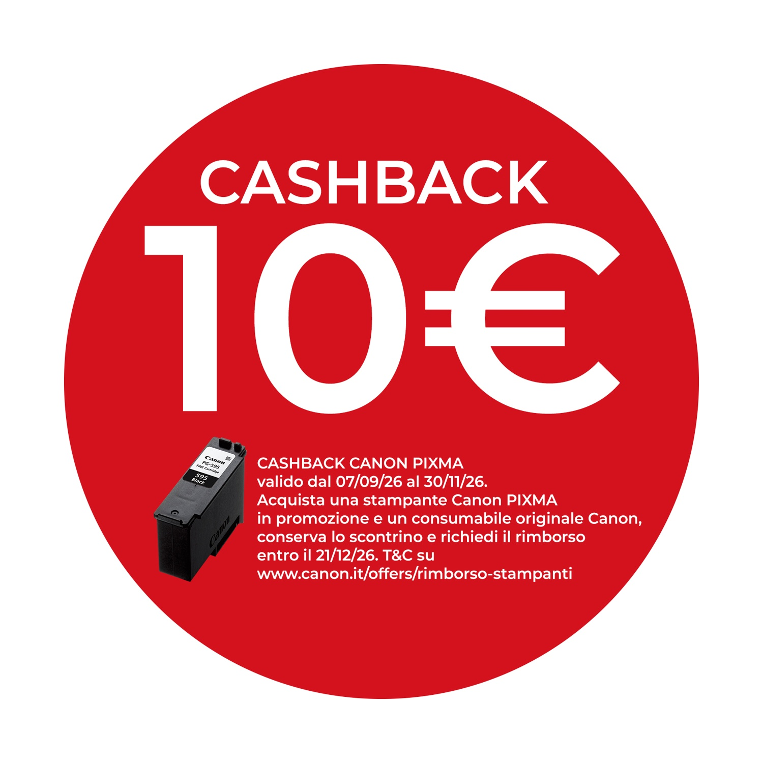 Cerchio rosso con la scritta "CASHBACK 10 Euro", una cartuccia Canon e dettagli della promozione.