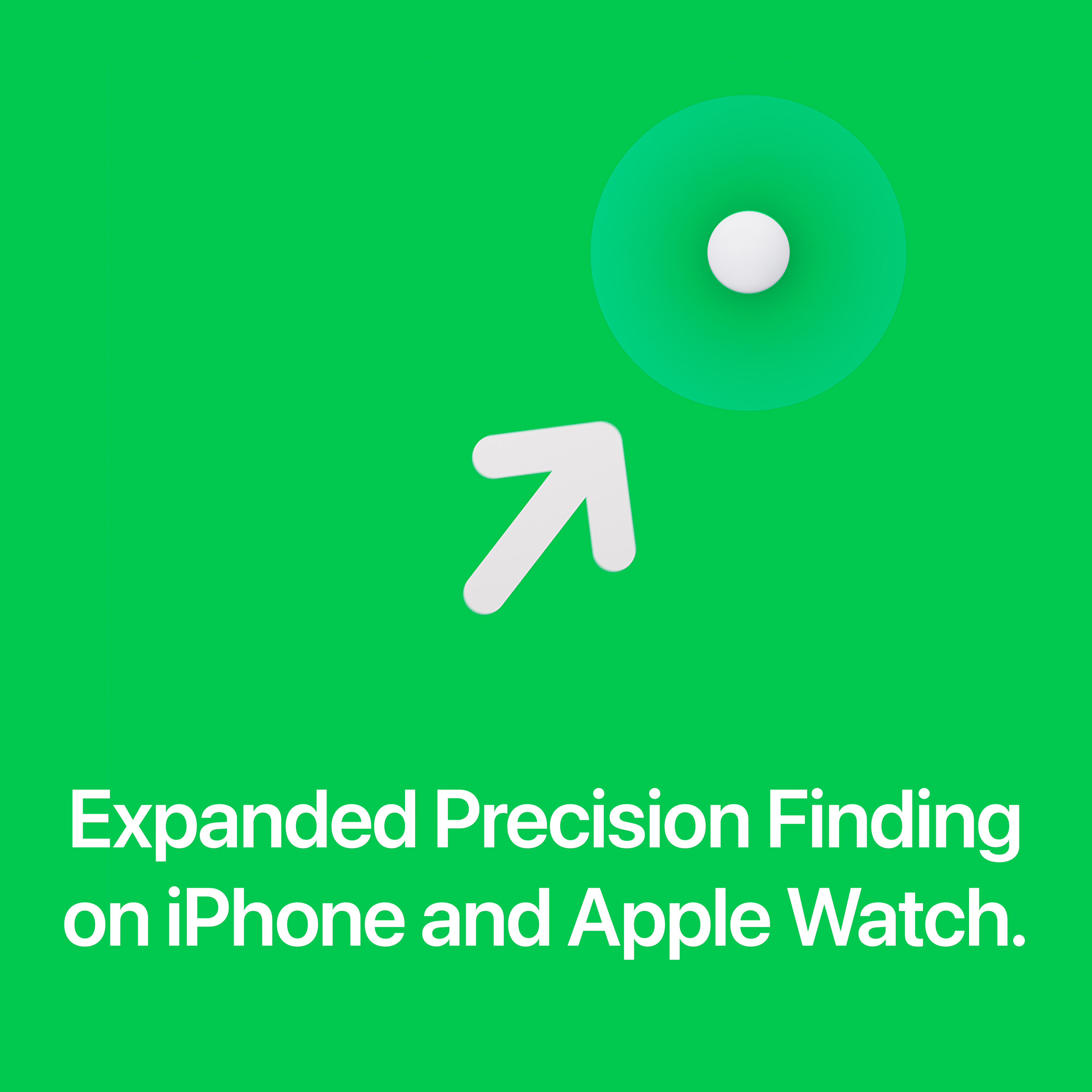 Écran vert avec flèche blanche, point cible et texte: Expanded Precision Finding on iPhone and Apple Watch.
