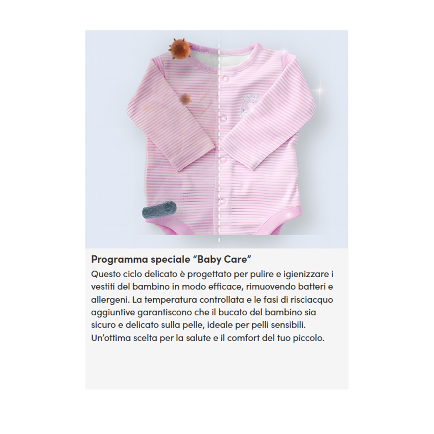 Body per neonati rosa che confronta un lato sporco e pulito con testo in italiano sul programma baby care.