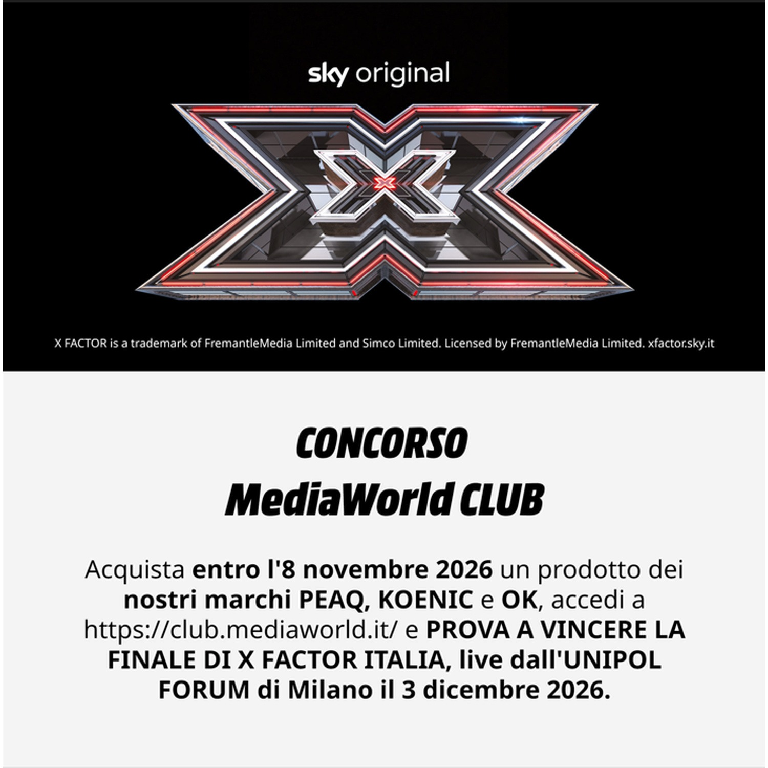 Concorso MediaWorld Club per vincere i biglietti per la finale di X Factor Italia.