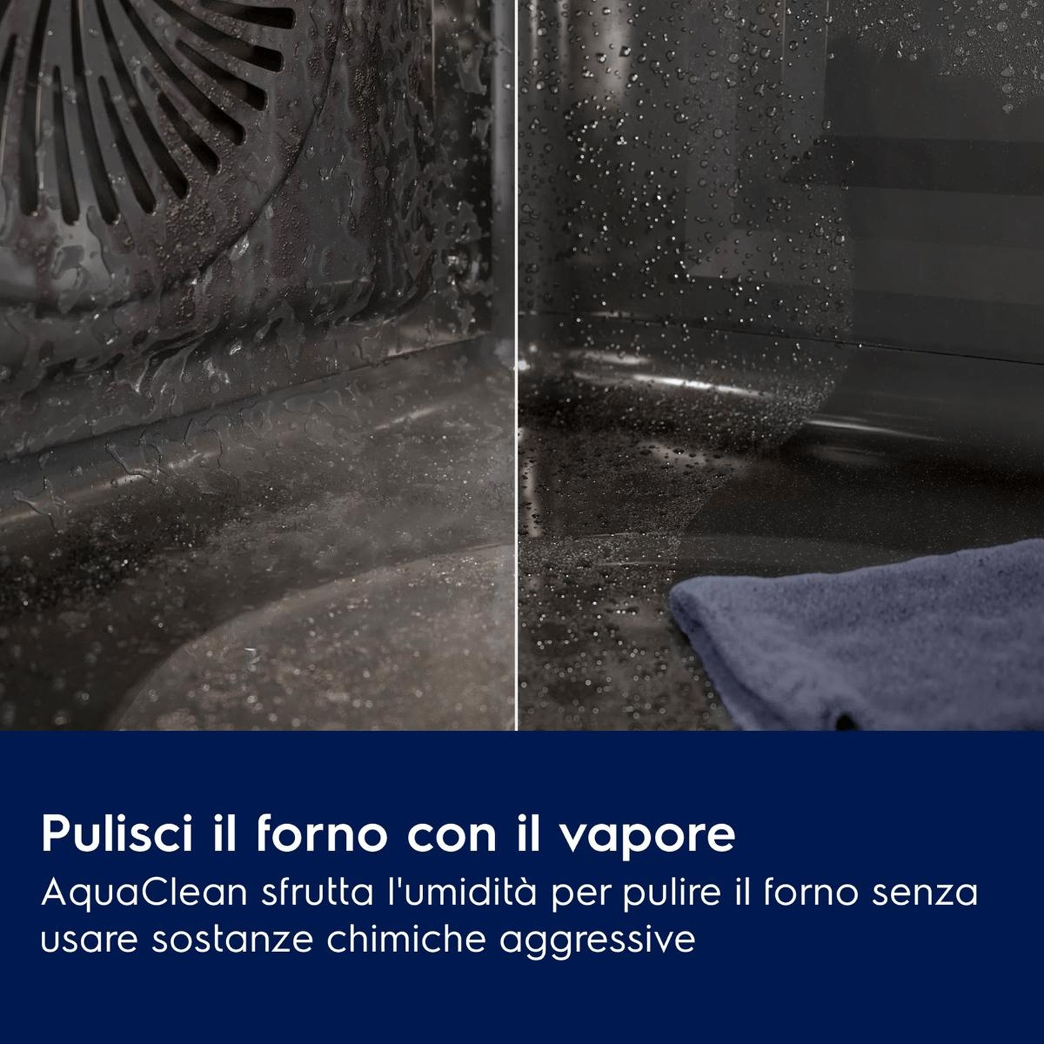Interno del forno con gocce d'acqua per la pulizia a vapore AquaClean e un panno blu.